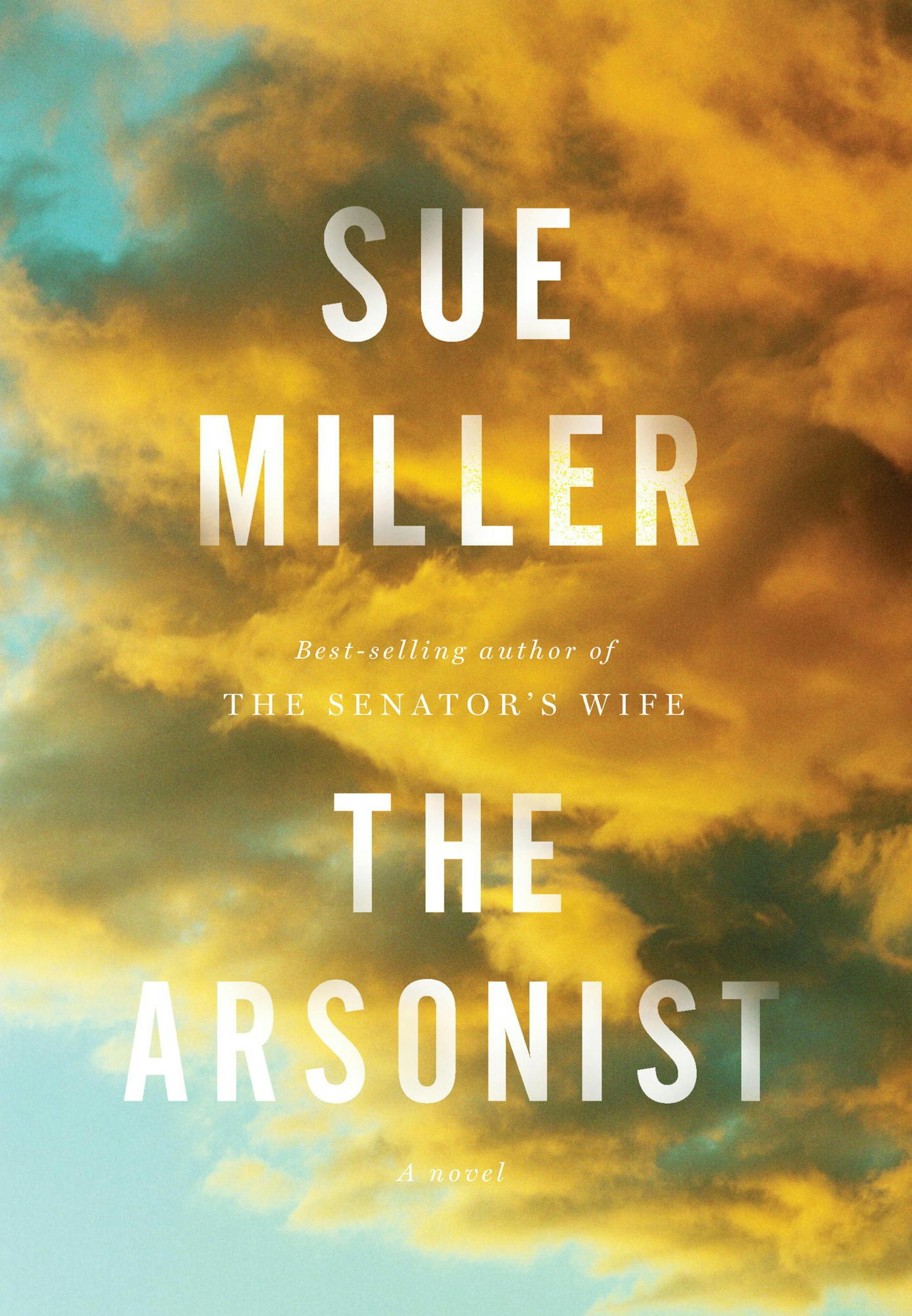 "The Arsonist," by Sue Miller