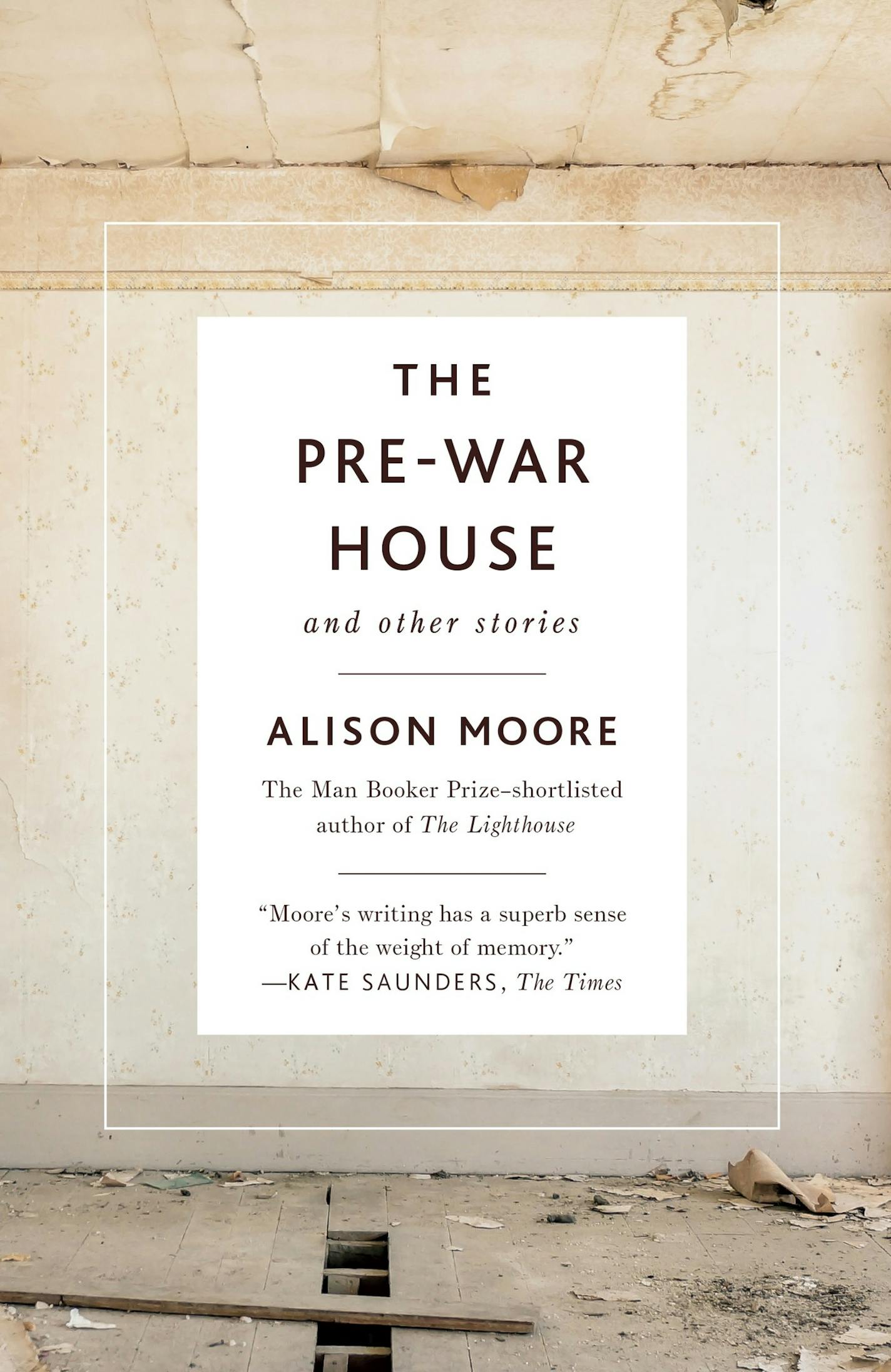 The Pre-War House and Other Stories, by Alison Moore