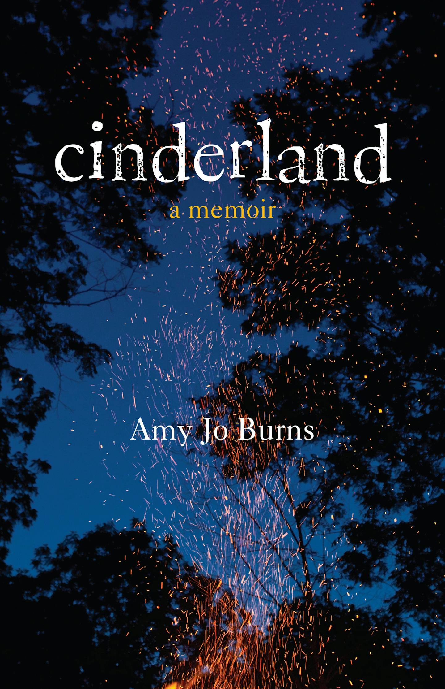 "Cinderland," by Amy Jo Burns