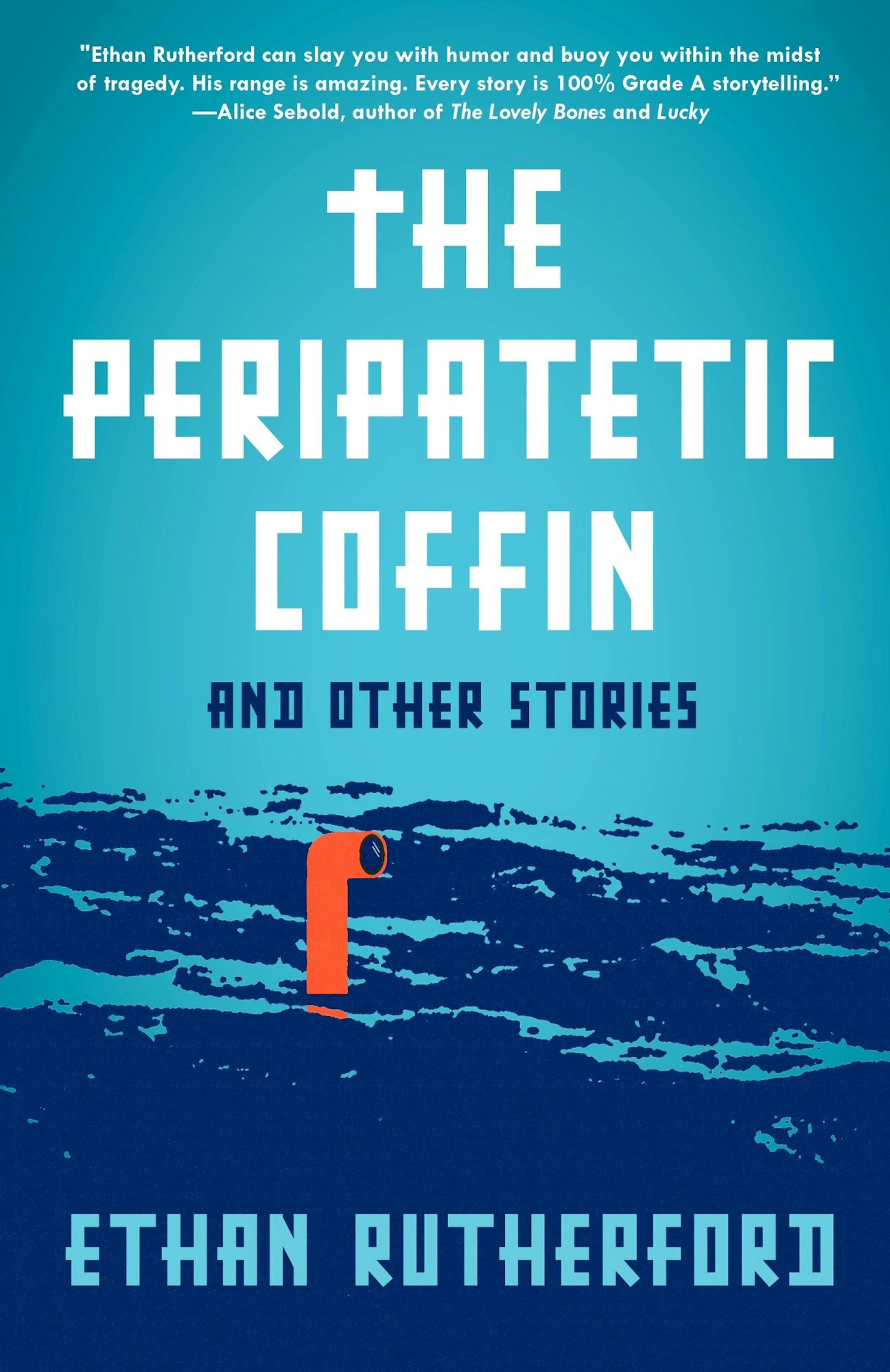 "The Peripatetic Coffin and Other Stories," by Ethan Rutherford