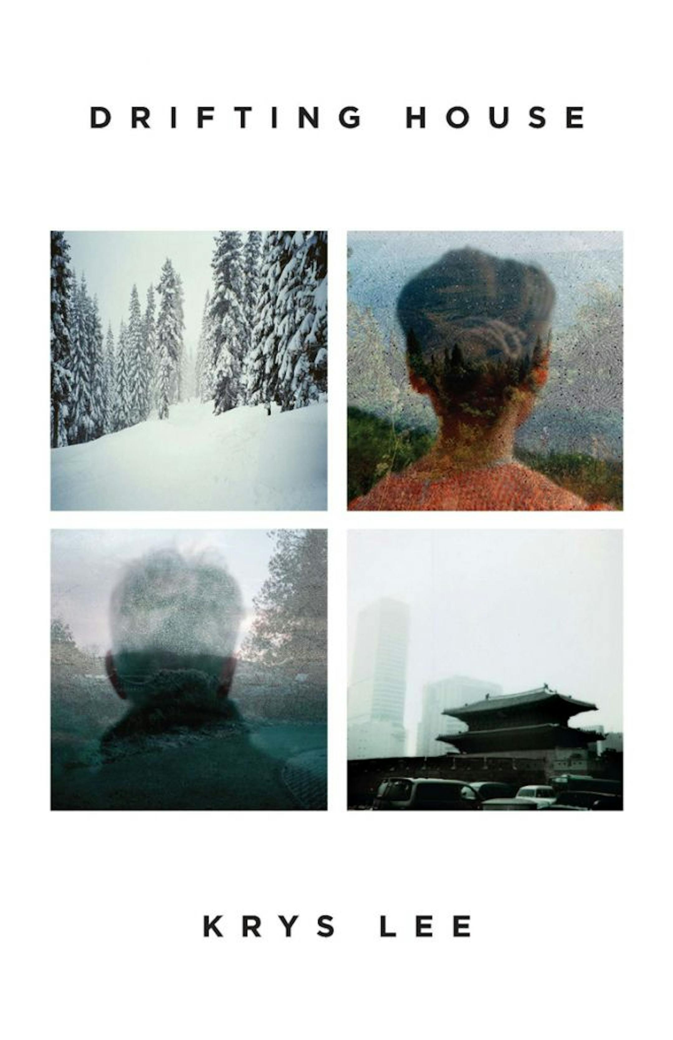 DRIFTING HOUSE by Krys Lee