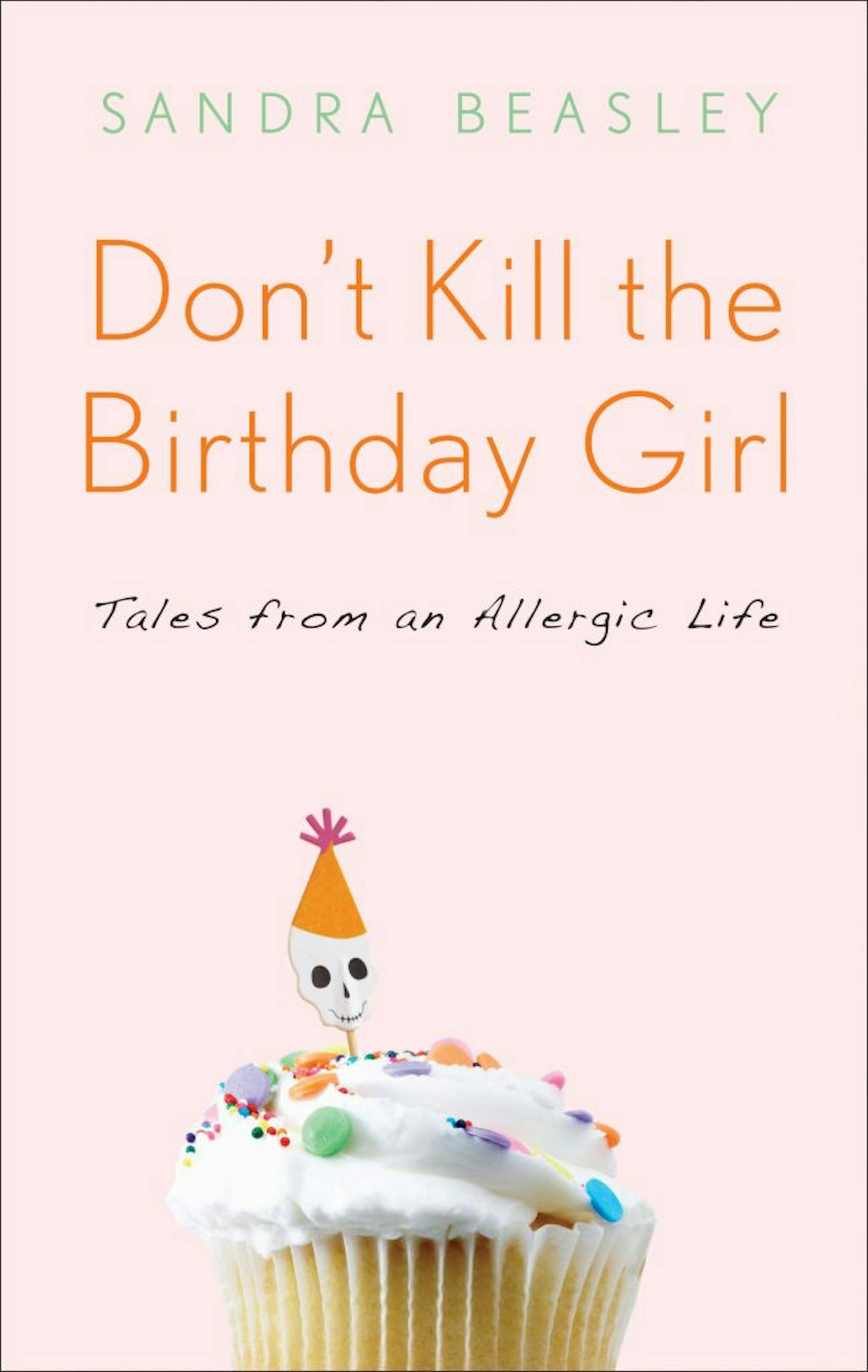 "Don't Kill the Birthday Girl" by Sandra Beasley