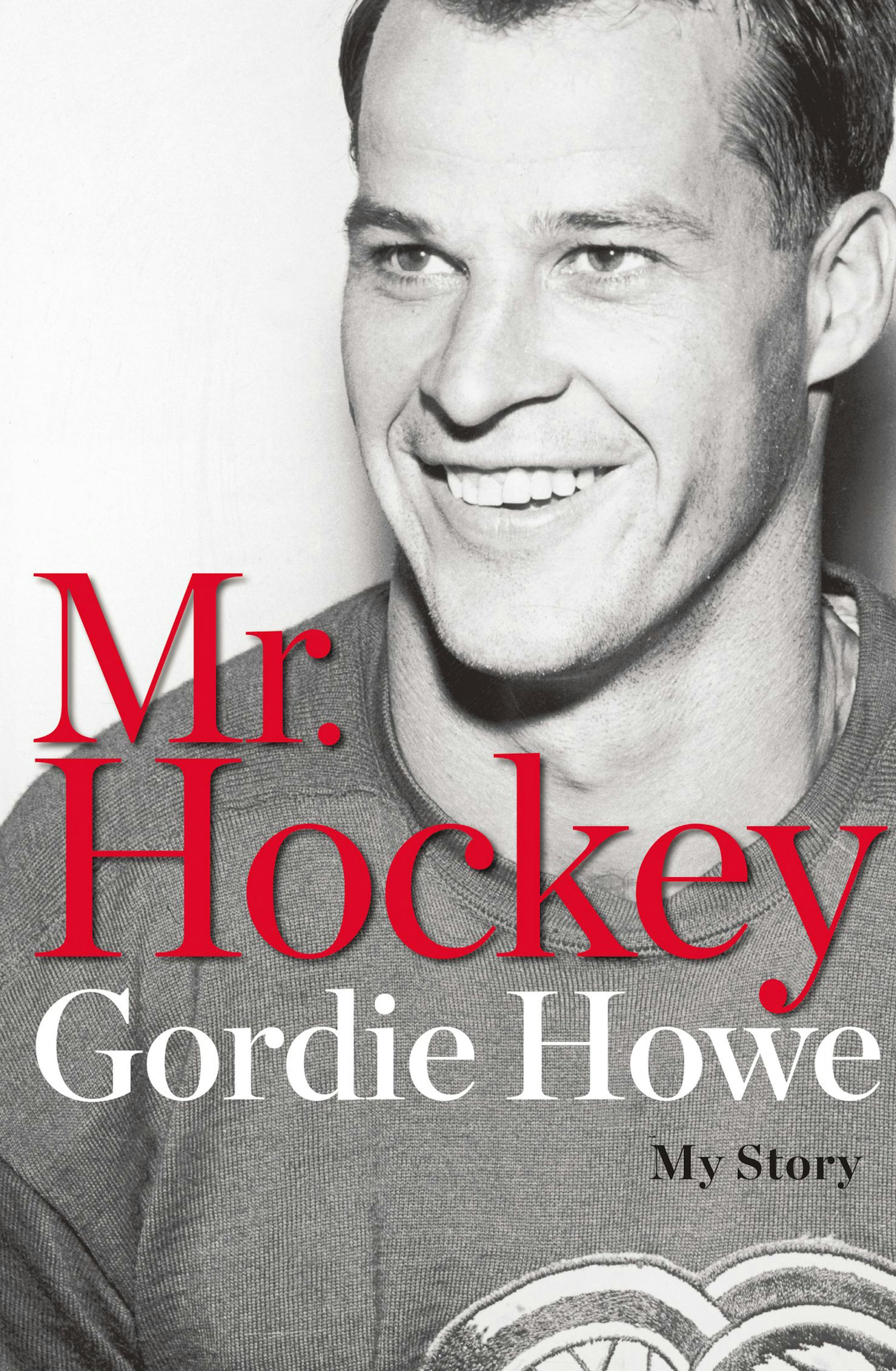 Mr Hockey: My Story By Gordie Howe