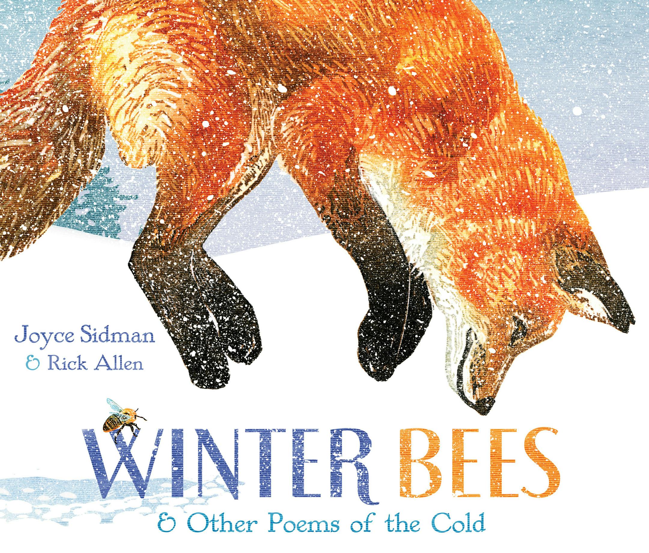 "Winter Bees and Other Poems of the Cold," by Joyce Sidman and Rick Allen