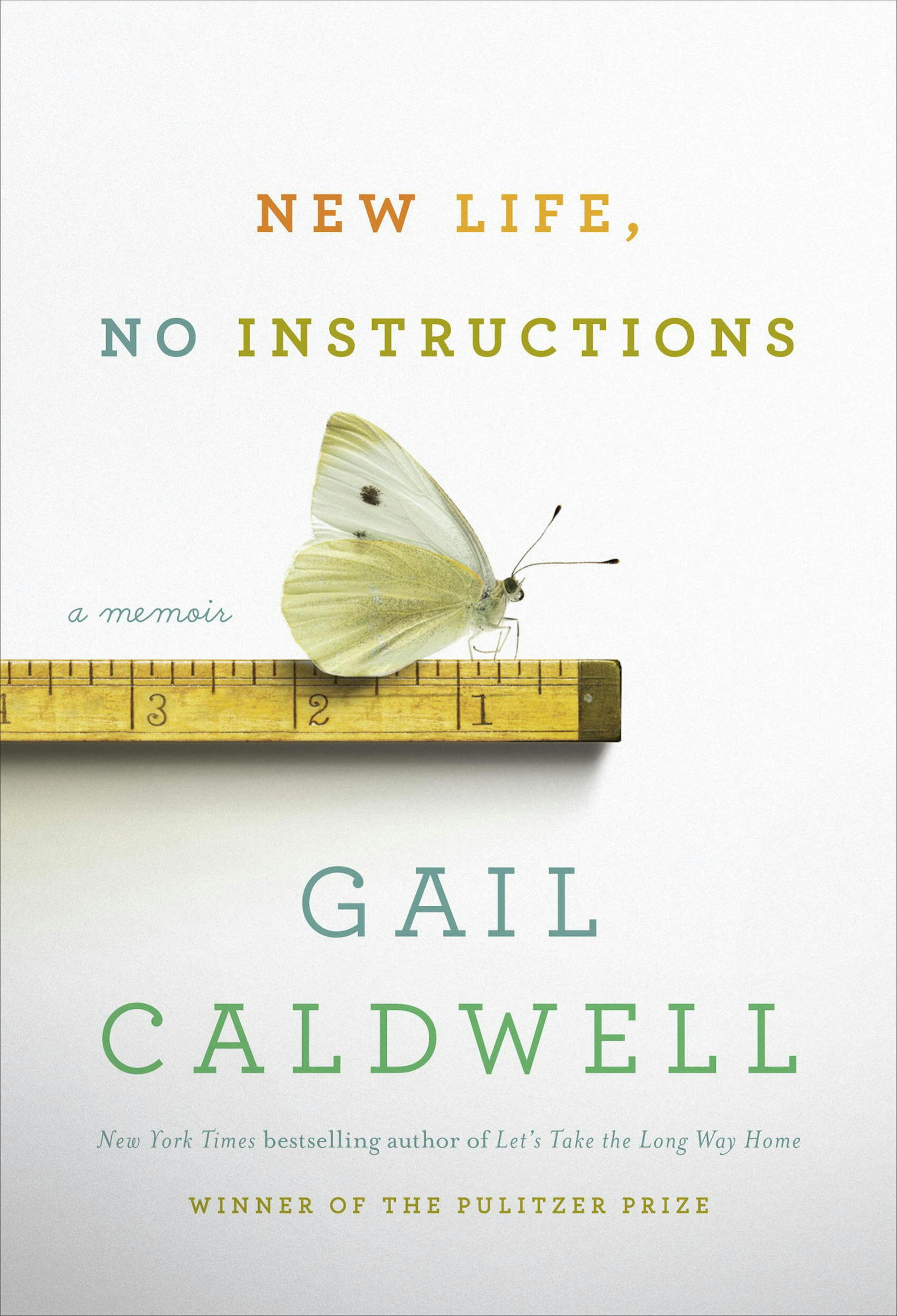 "New Life, No Instructions," by Gail Caldwell