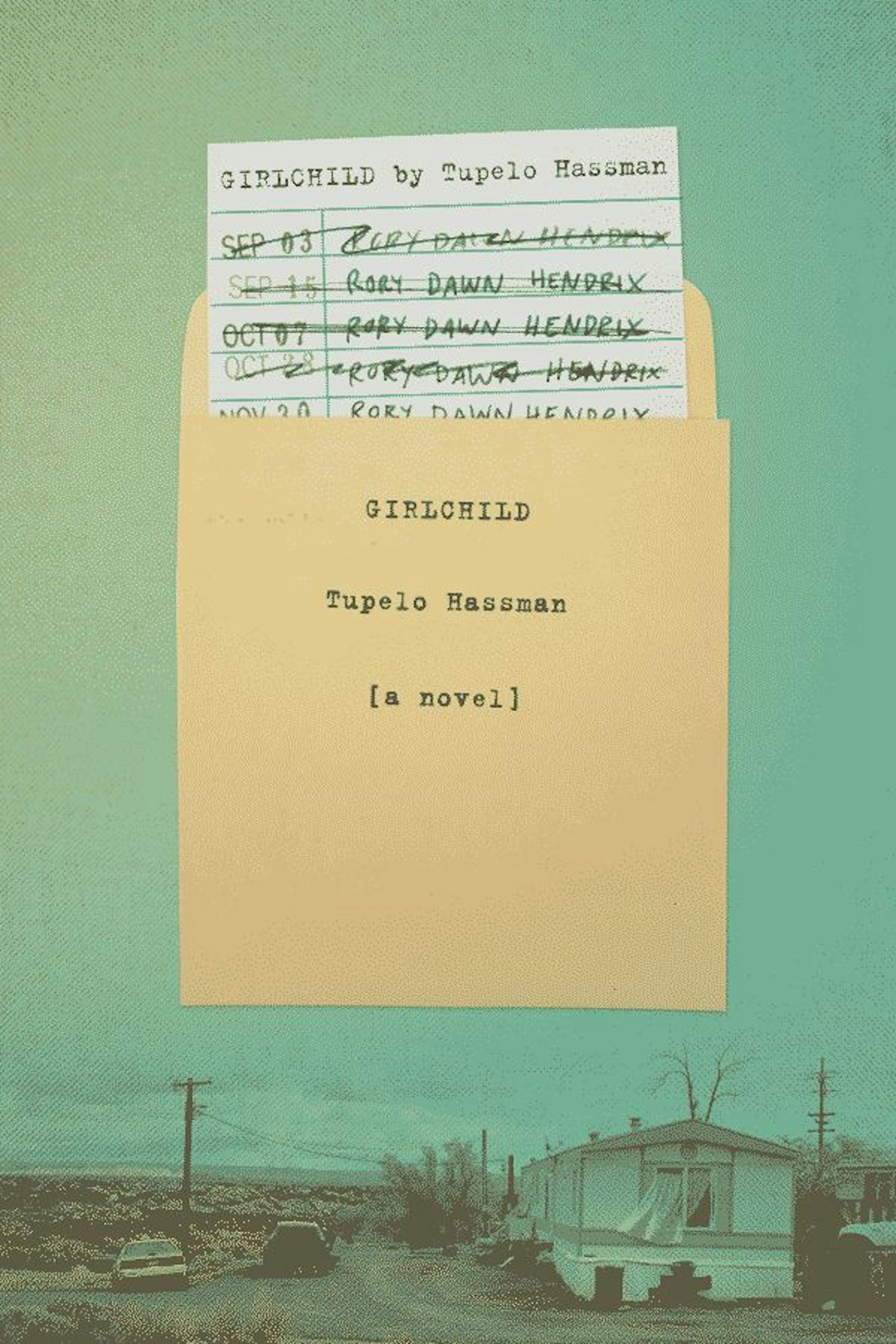 GIRLCHILD by Tupelo Hassman.