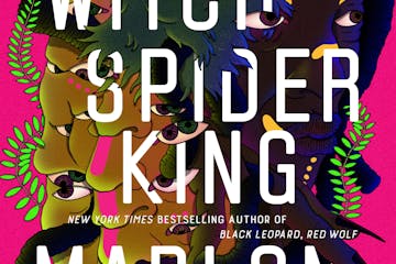 "Moon Witch, Spider King, " by  Marlon James