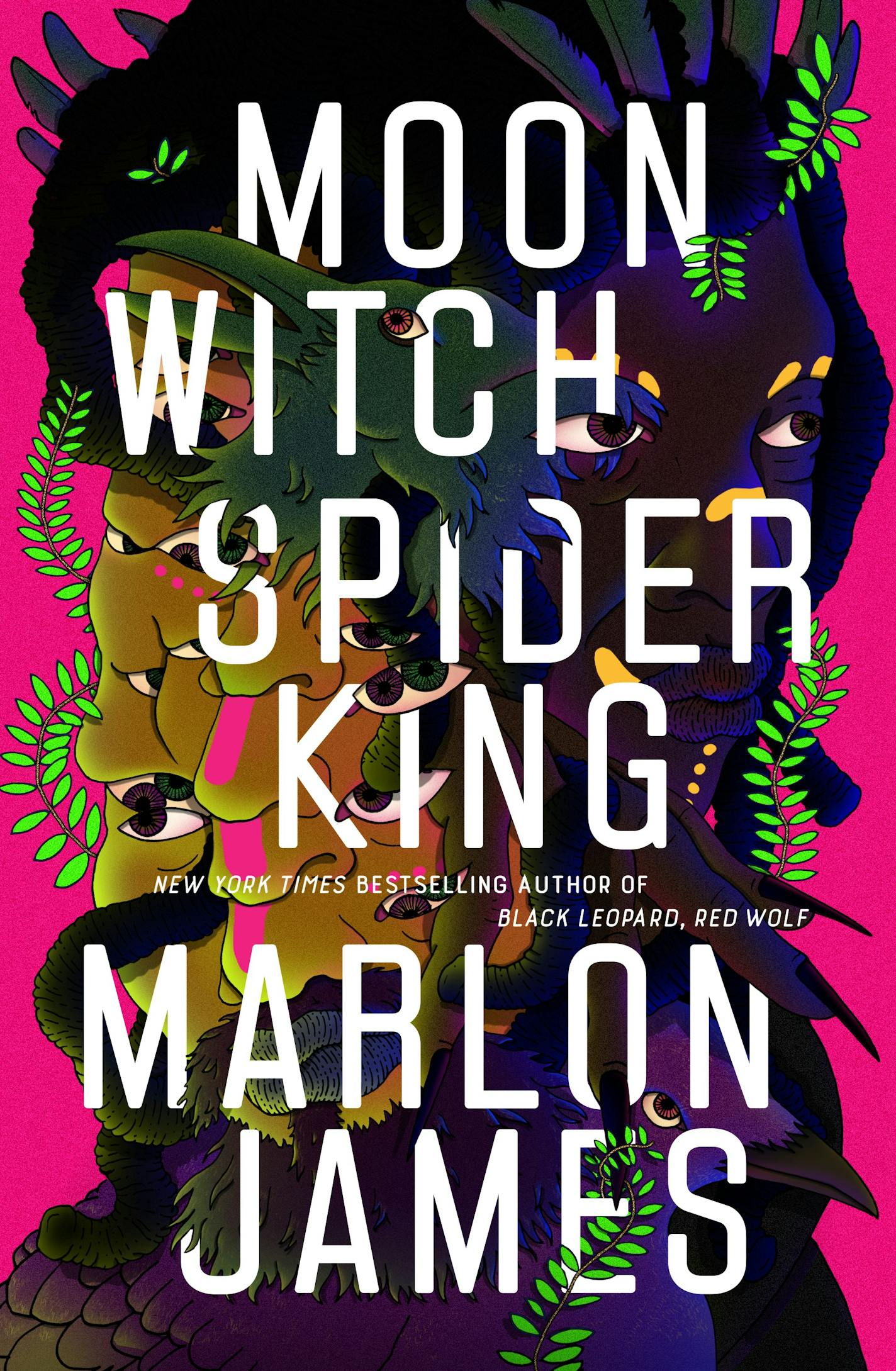 "Moon Witch, Spider King, " by  Marlon James