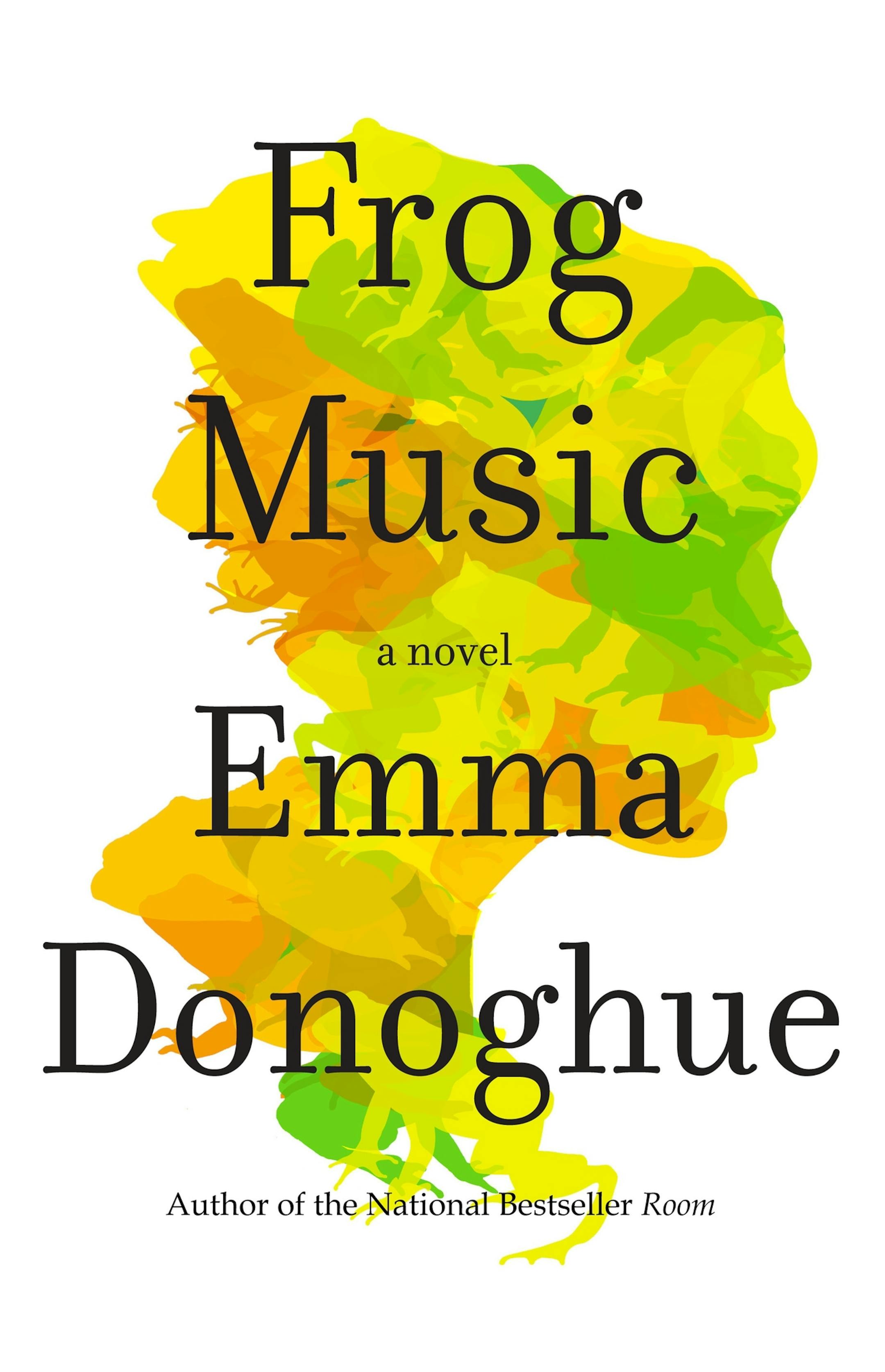 "Frog Music," by Emma Donoghue