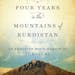 "Four Years in the Mountains of Kurdistan," by Aram Haigaz