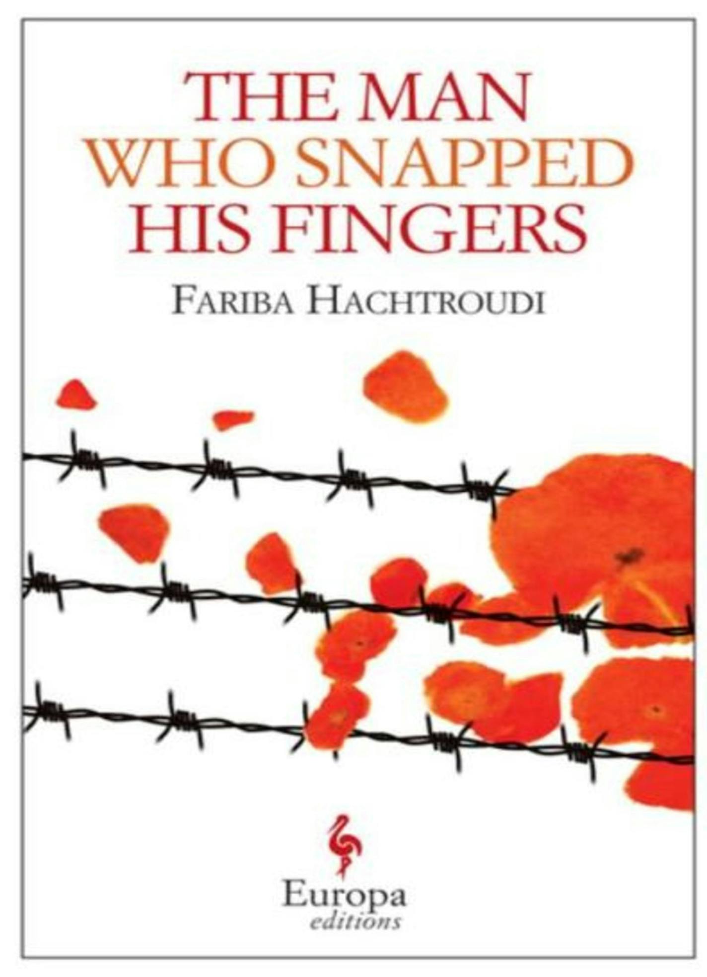 "The Man Who Snapped His Fingers" by Fariba Hachtroudi