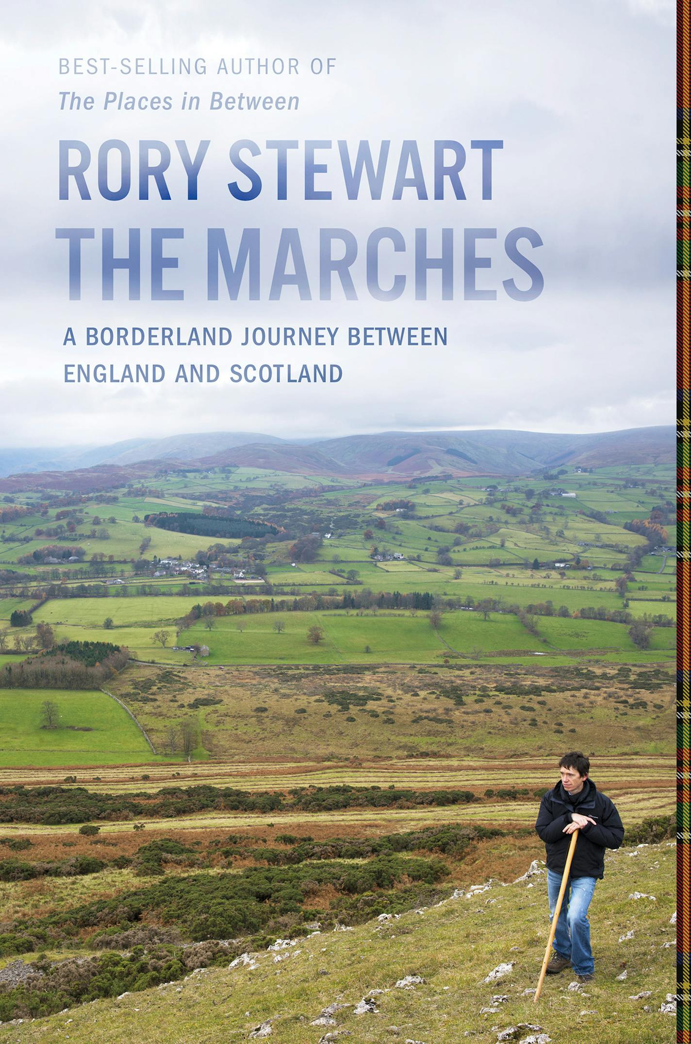 "The Marches: A Borderland Journey Between England and Scotland," by Rory Stewart