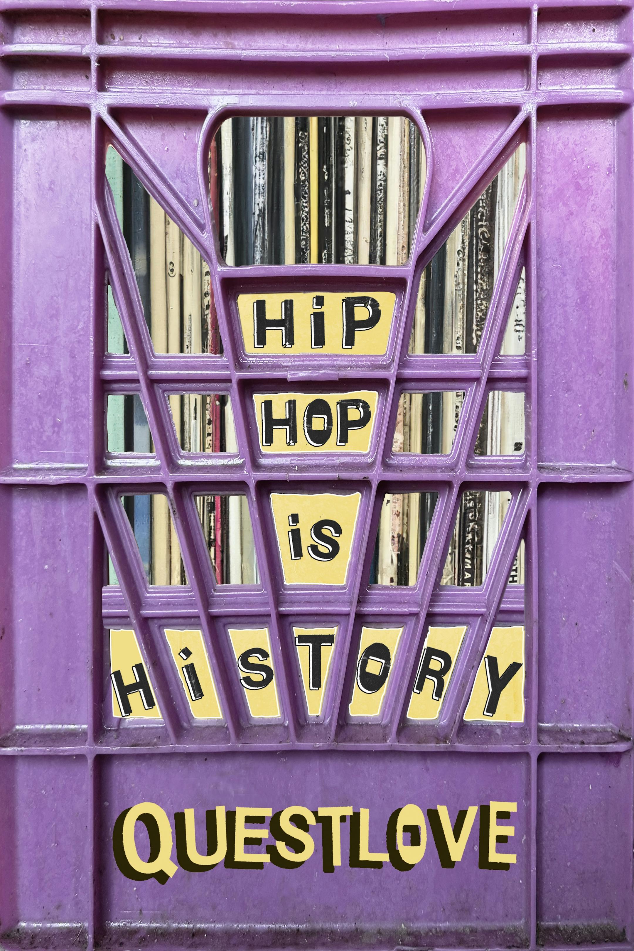 cover of "Hip-Hop Is History" is a photo of a crate of albums