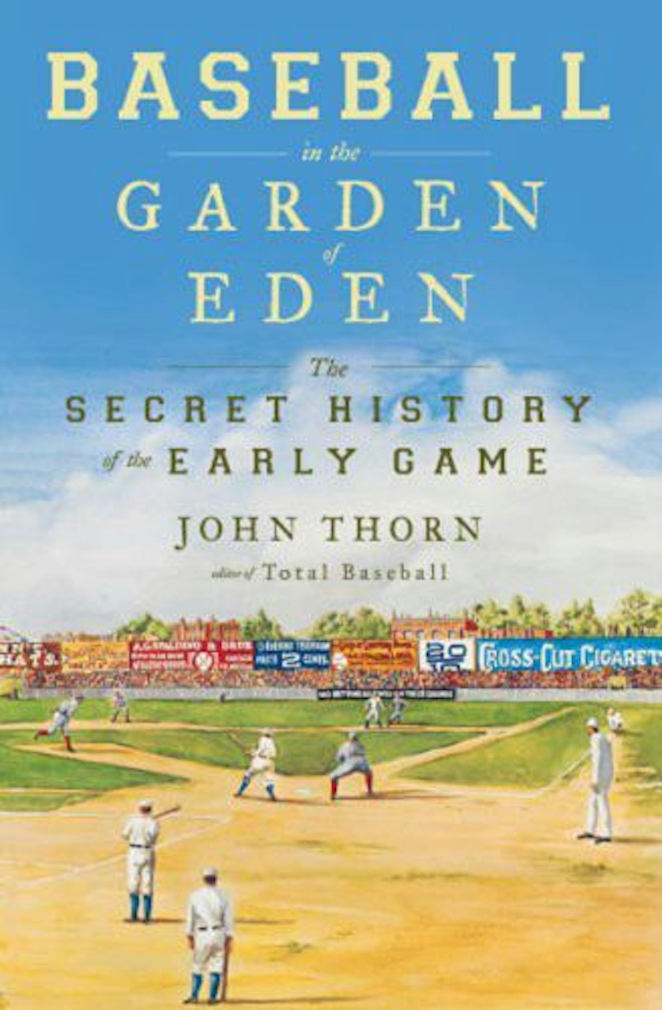 Baseball in the Garden of Eden, John Thorn