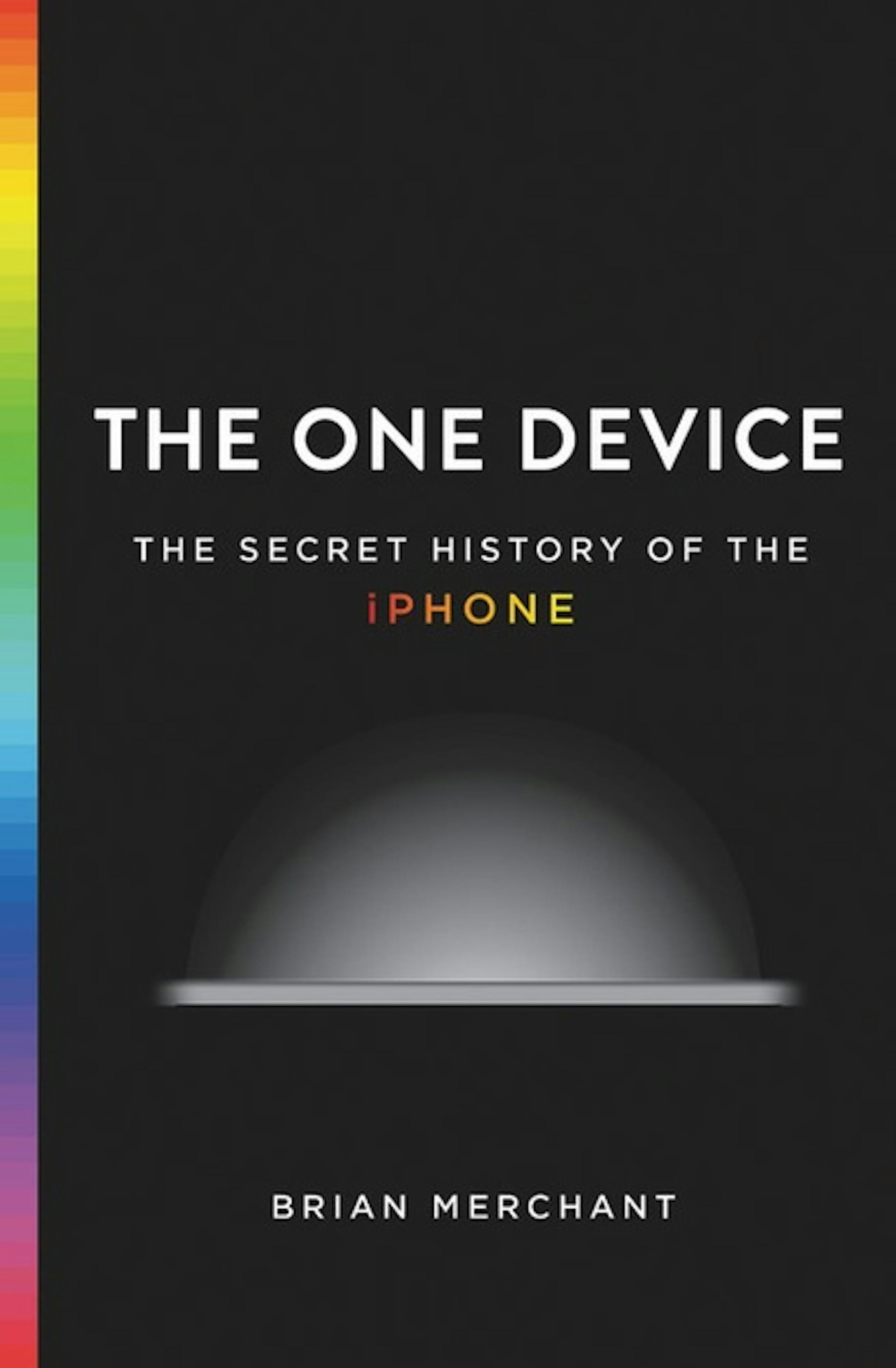 Book cover "The One Device: The Secret History of the iPhone."