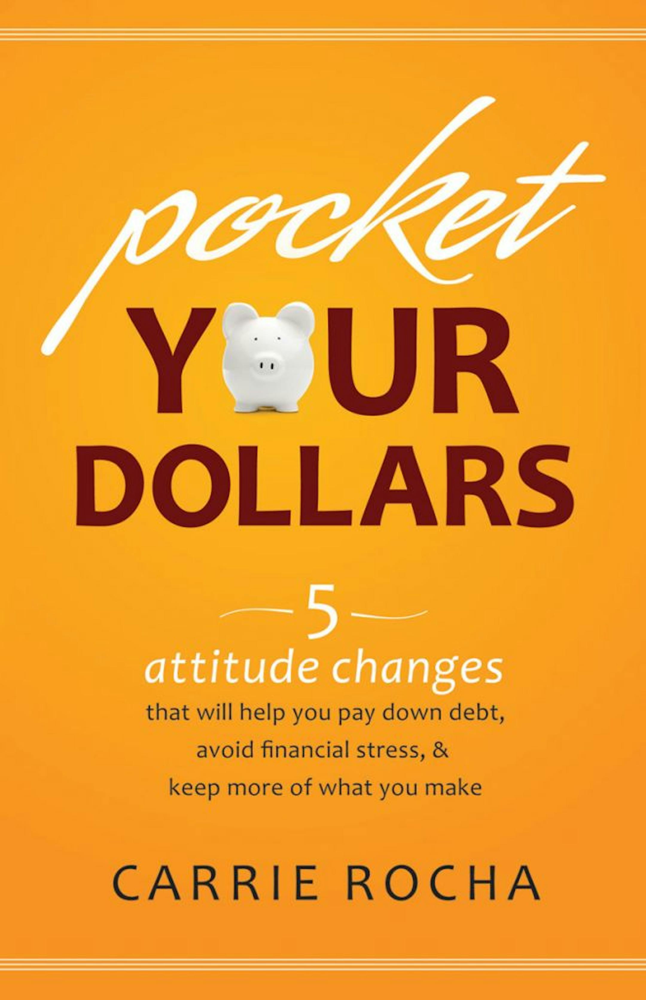 Pocket Your Dollars by Carrie Rocha