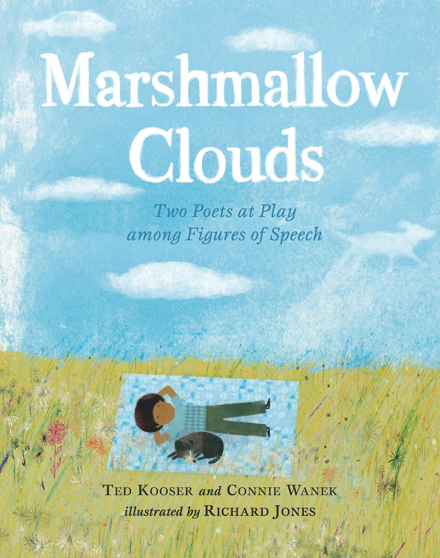 "Marshmallow Clouds," by Ted Kooser and Connie Wanek.