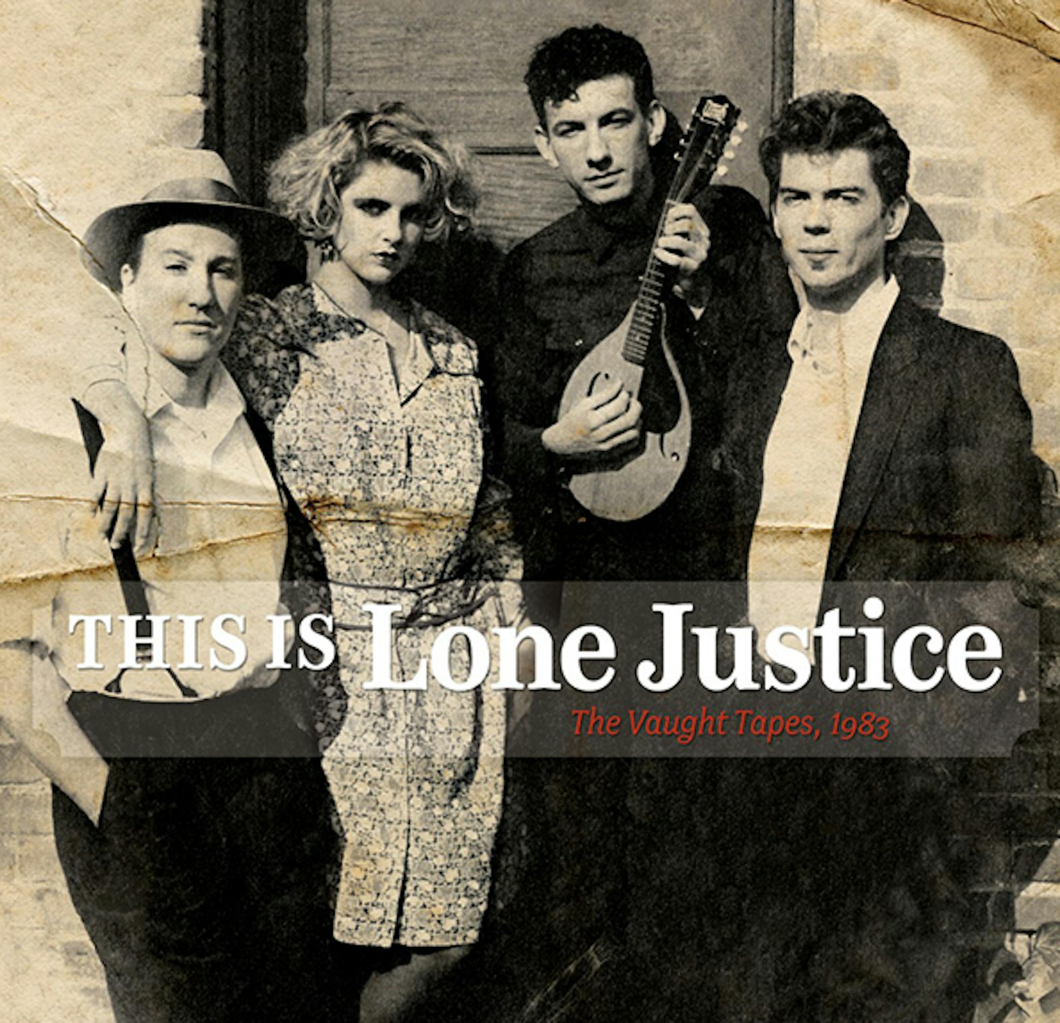 ‚ÄúThis Is Lone Justice: The Vaught Tapes, 1983"