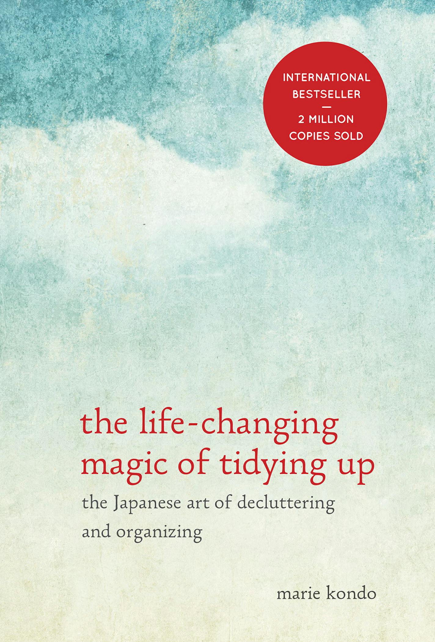 The Life-Chaning Magic of Tidying Up by Marie Kondo