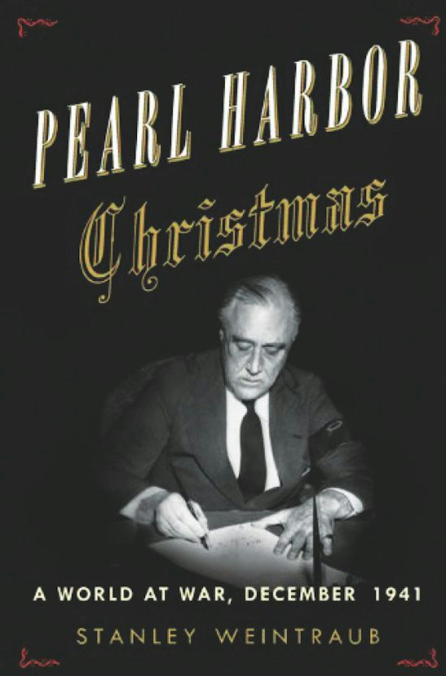 PEARL HARBOR CHRISTMAS By: Stanley Weintraub.