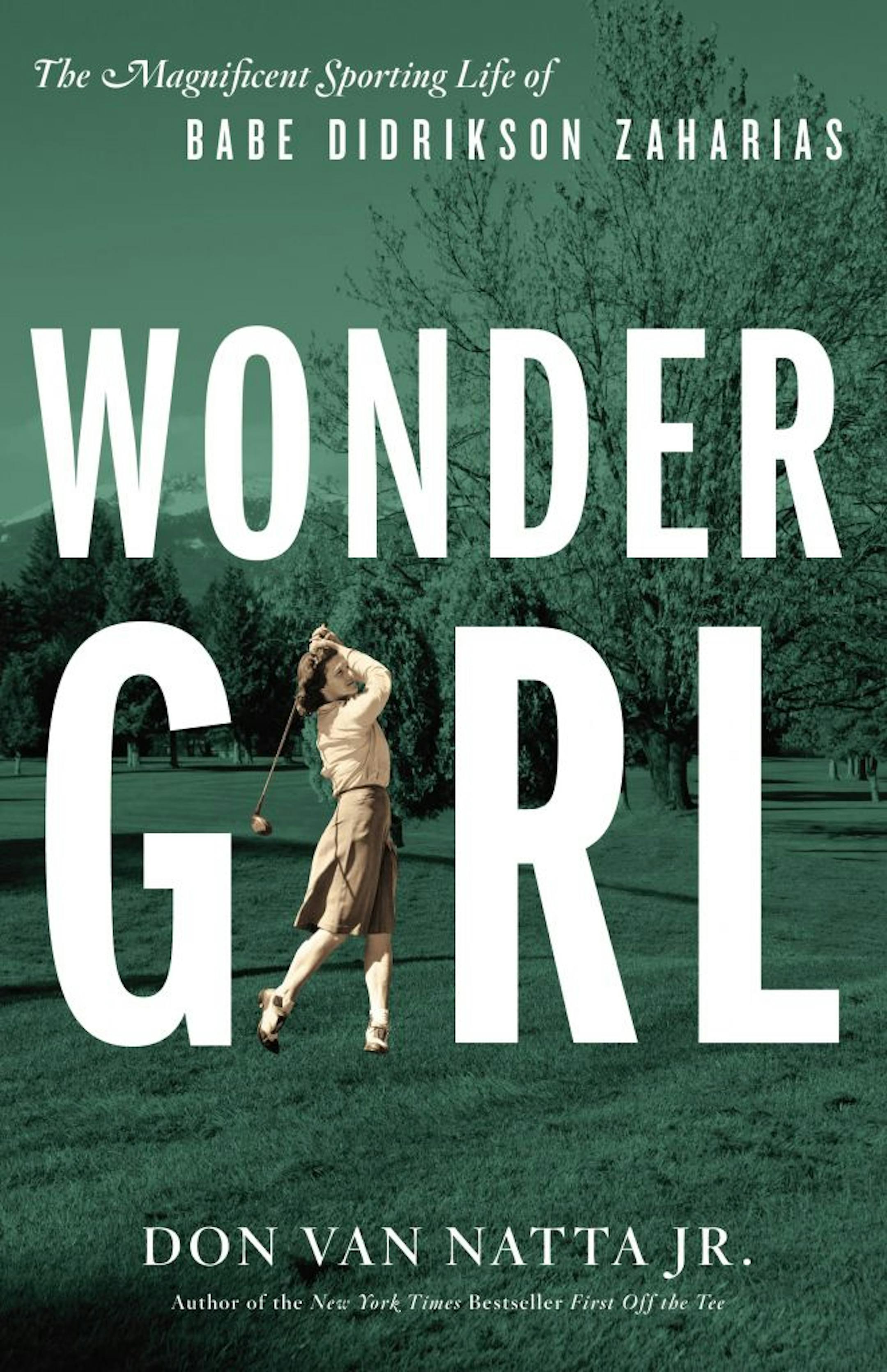 In this book cover image released by Little, Brown and Co., "Wonder Girl: The Magnificent Sporting Life of Babe Didrikson Zaharias," by Don Van Natta Jr., is shown.