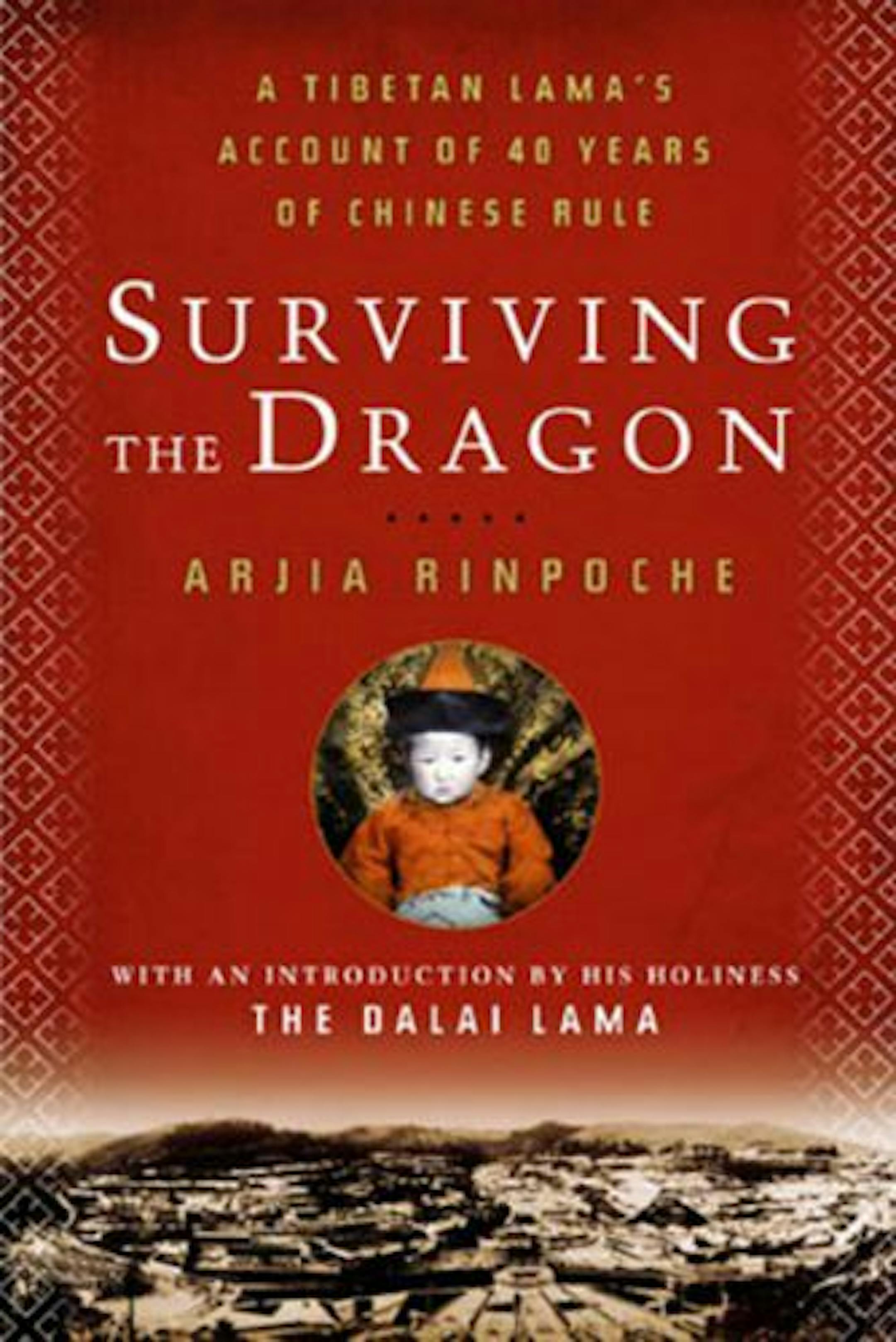 Surviving the Dragon by Arjia Rinpoche