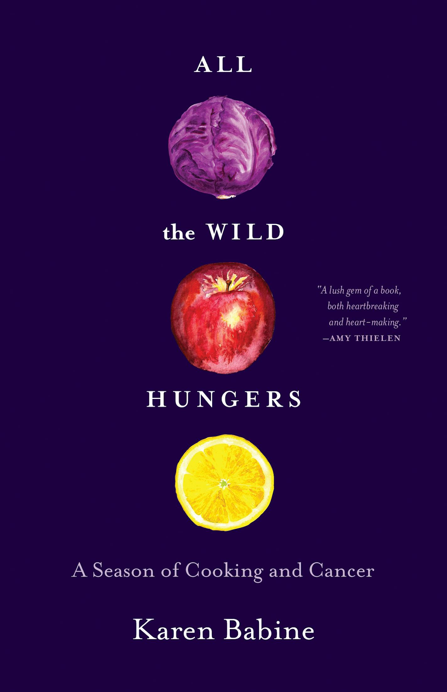 All the Wild Hungers by Karen Babine