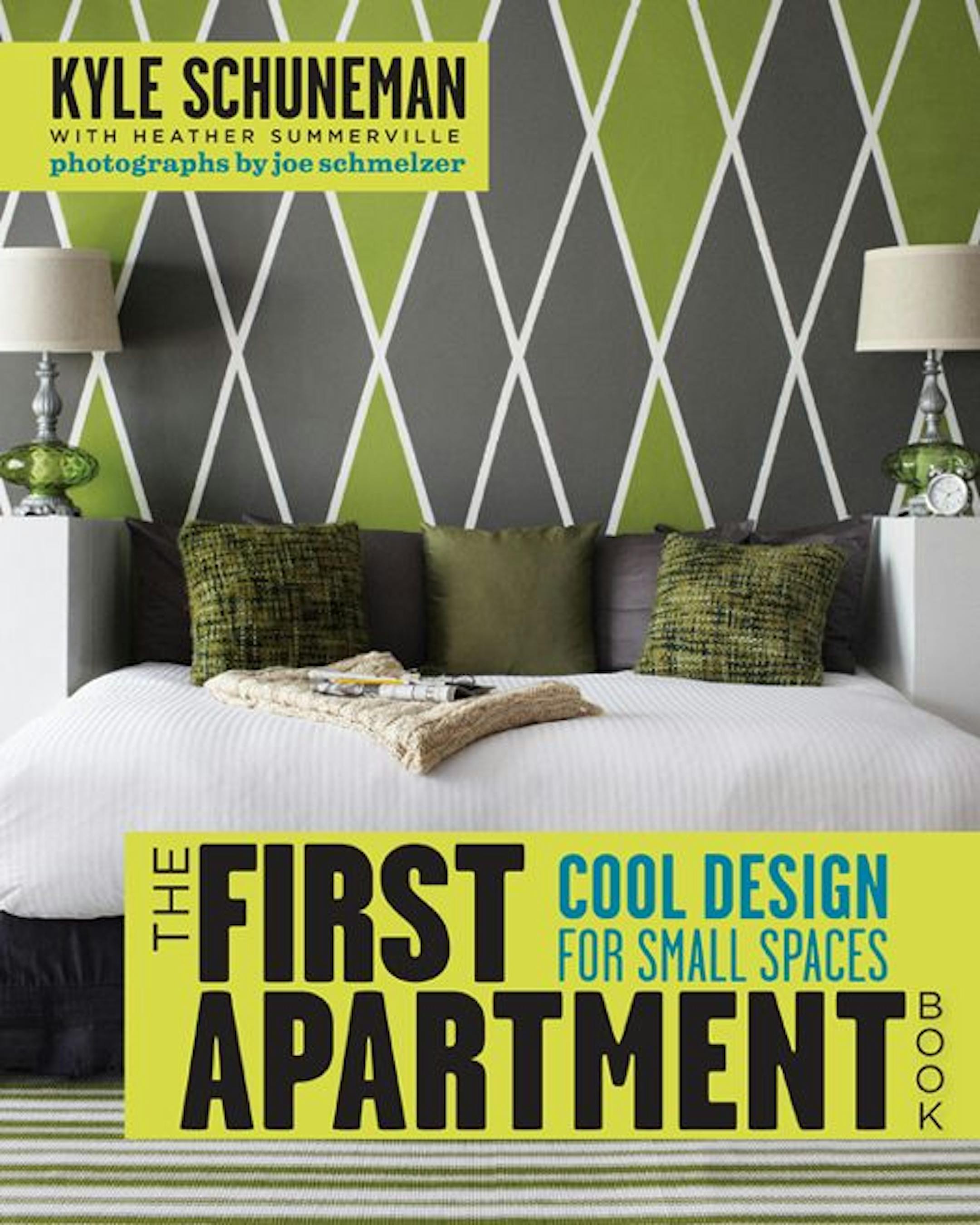 "The First Apartment Book - Cool Design for Small Spaces"
by Kyle Schuneman