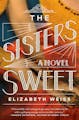 "The Sisters Sweet," by Elizabeth Weiss.