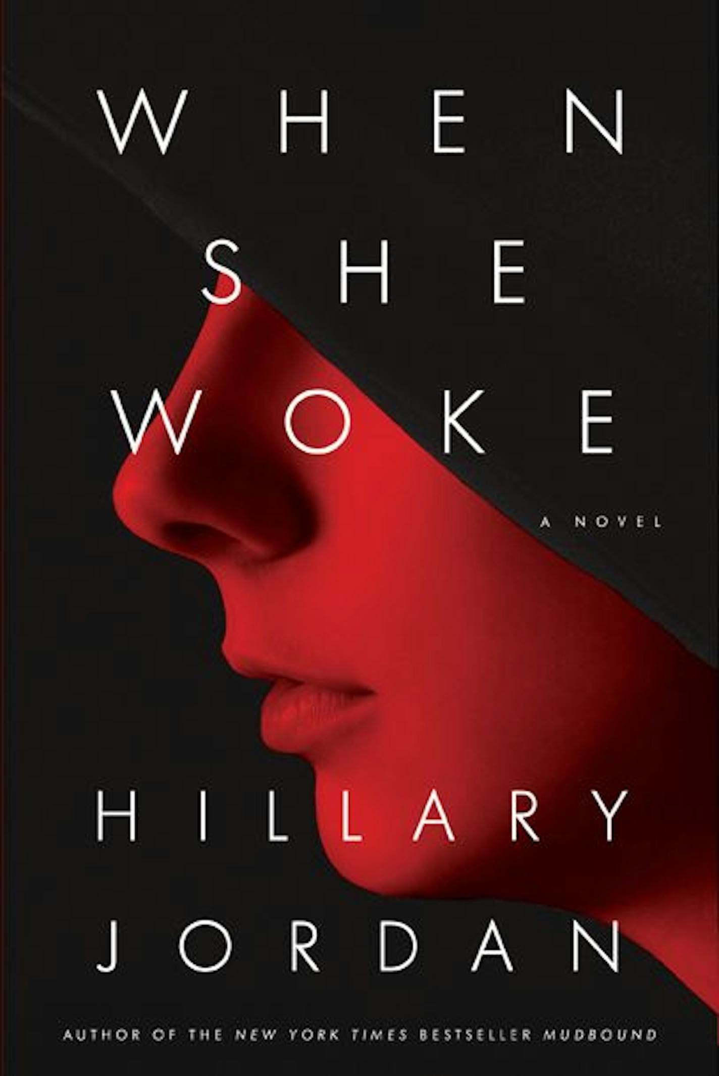 "WHEN SHE WOKE," by Hillary Jordan