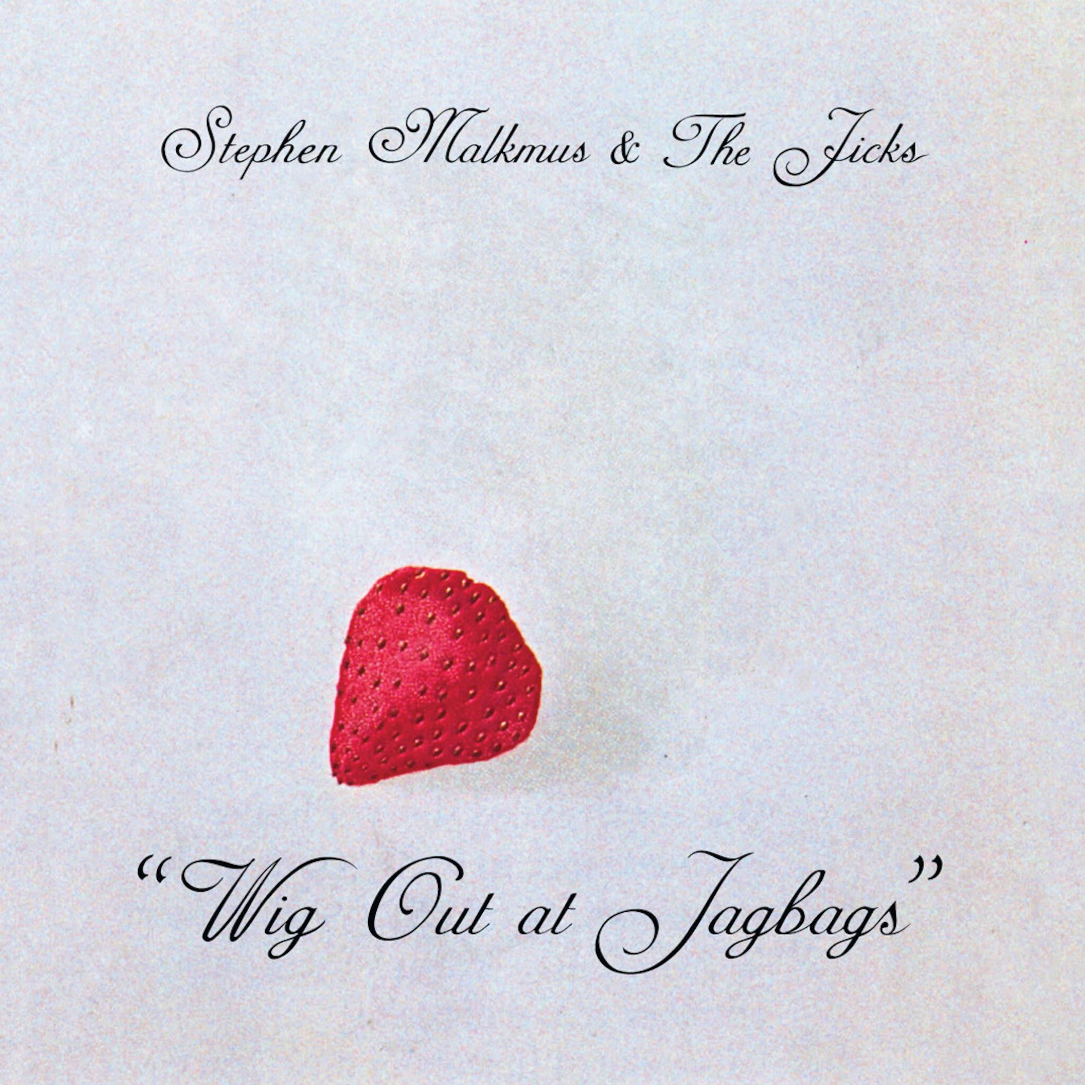 "Wig Out at Jagbags" by Stephen Malkmus and the Jicks