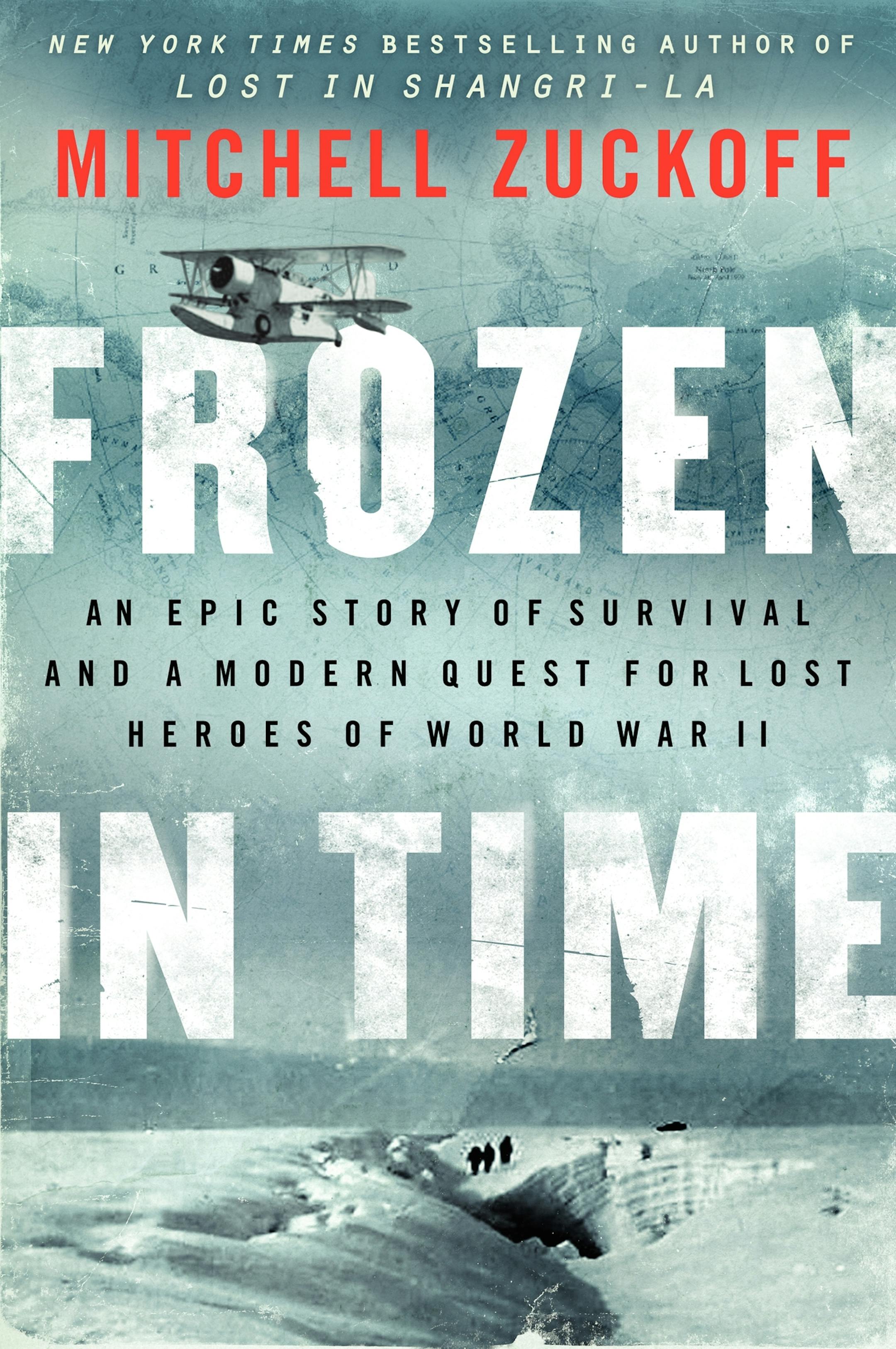 "Frozen in Time," by Mitchell Zuckoff