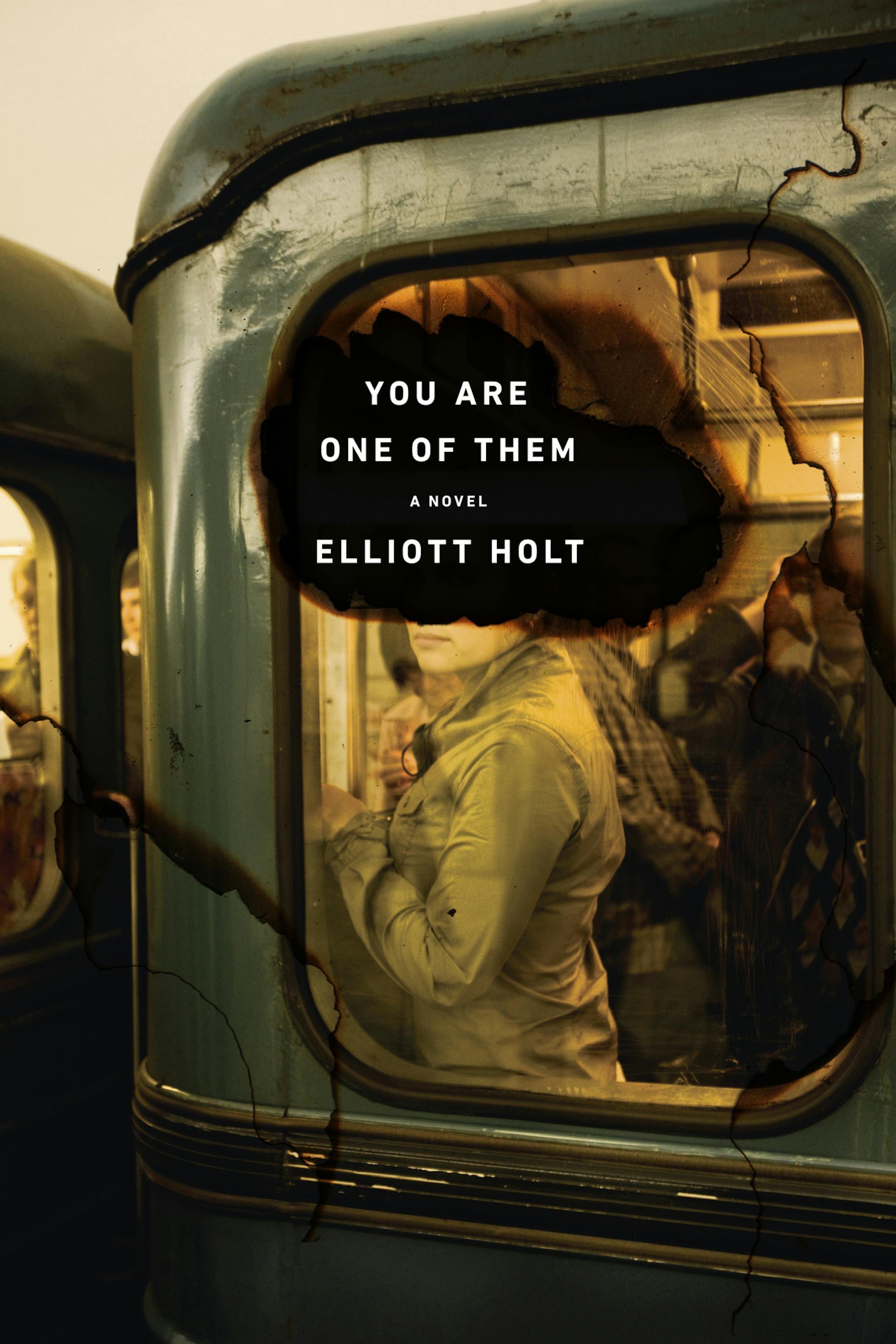 "You are One of Them," by Elliott Holt.