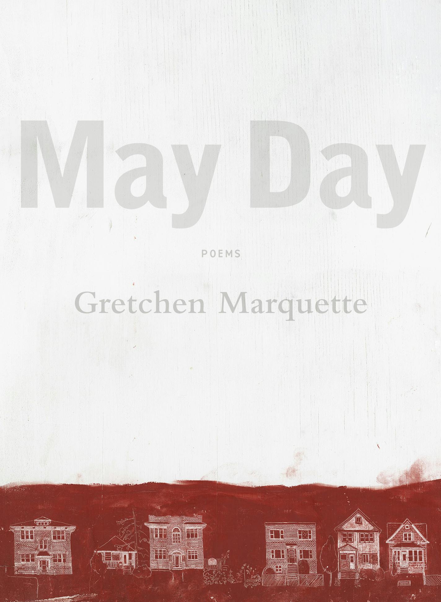 "May Day," by Gretchen Marquette