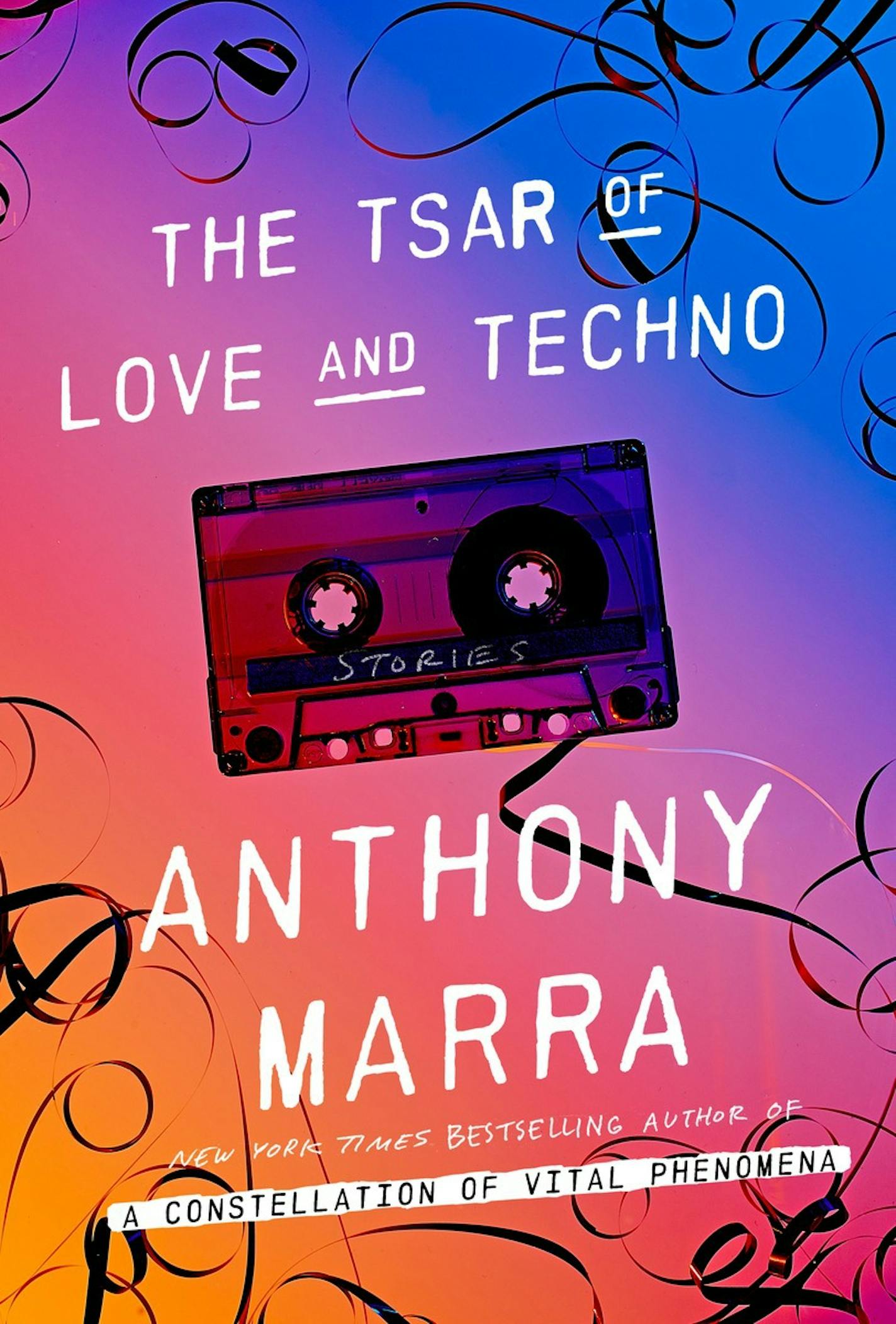 "The Tsar of Love and Techno," by Anthony Marra