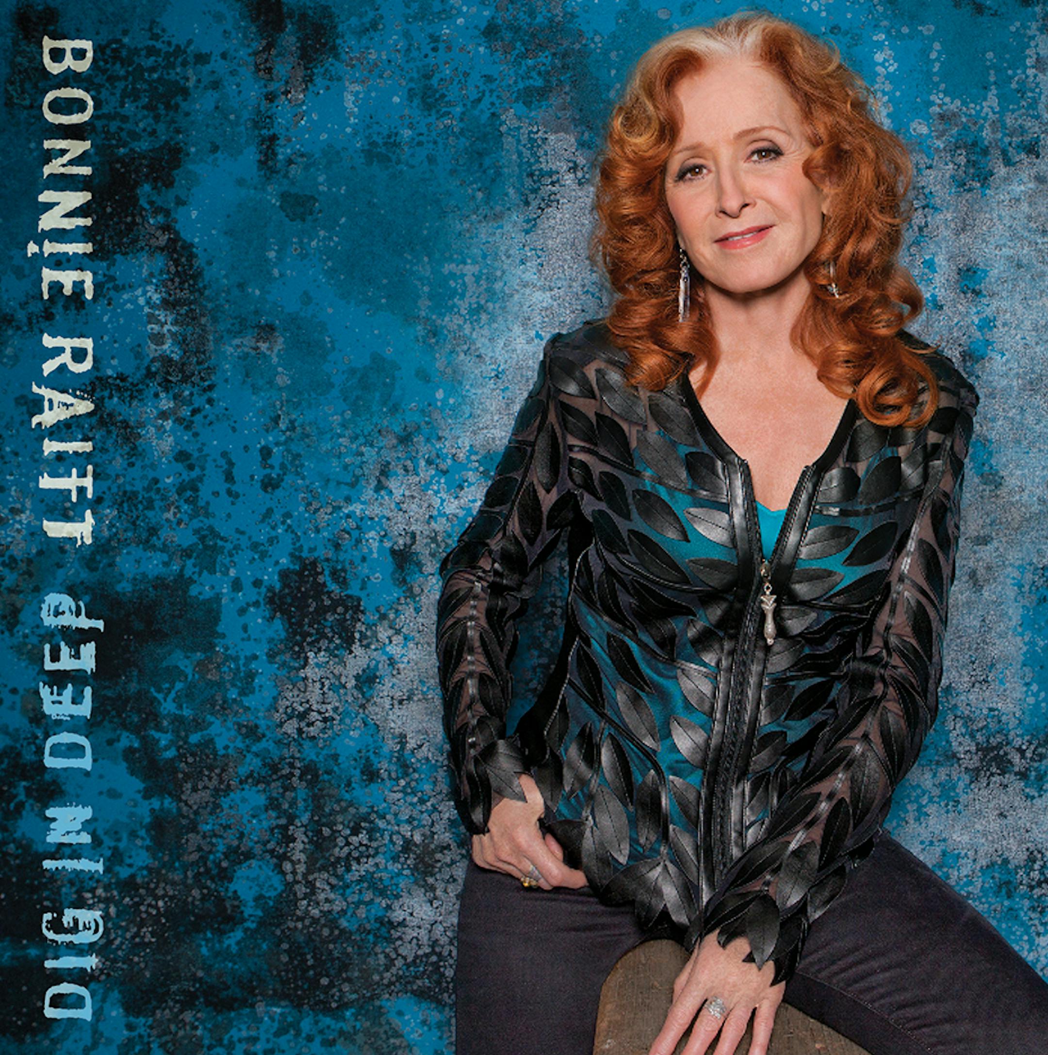 Bonnie Raitt, ìDig in Deepî