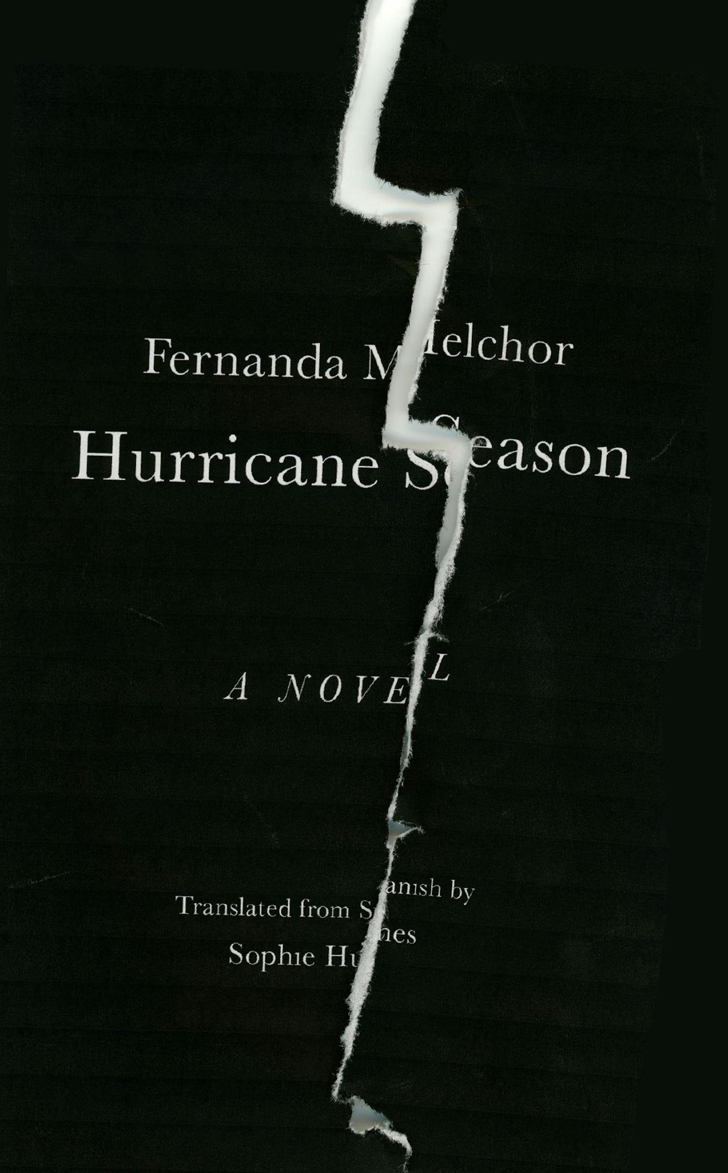 Hurricane Season by Fernanda Melchor, translated from the Spanish by Sophie Hughes