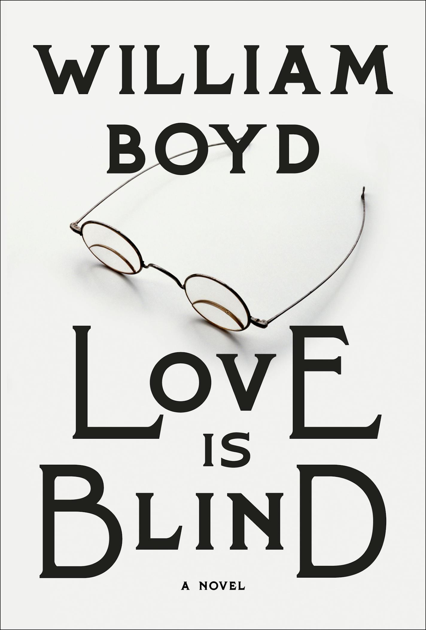 Love Is Blind, by William Boyd