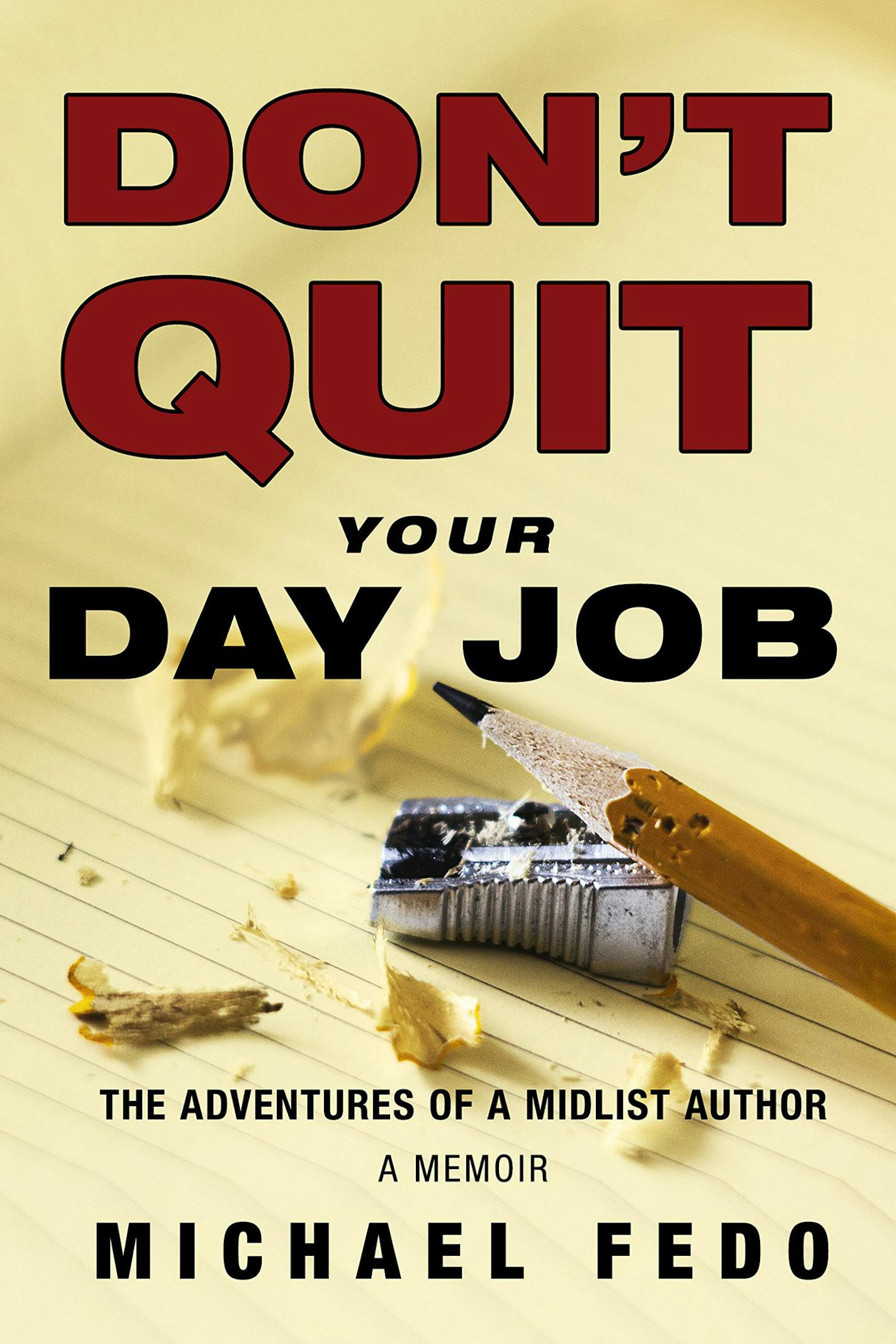 "Don't Quit Your Day Job" by Michael Fedo