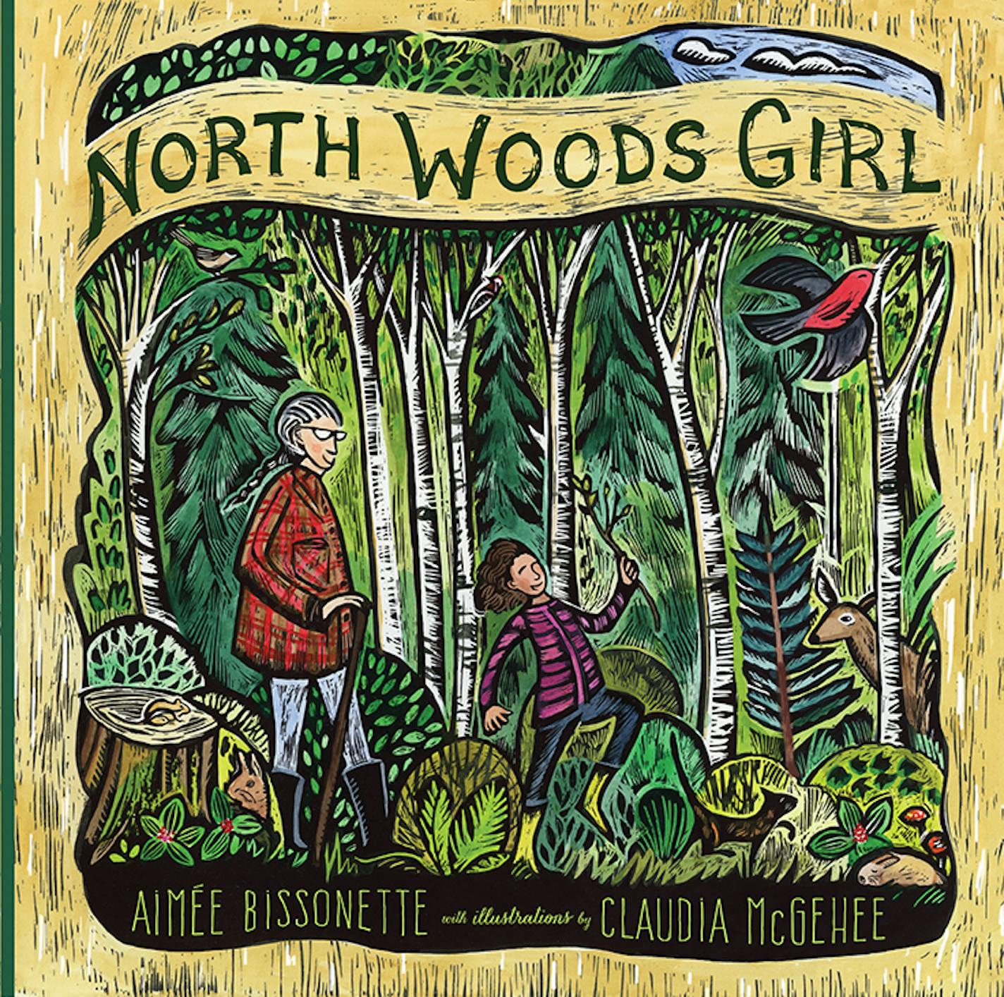 "North Woods Girl," by Aimee Bissonette, illustrated by Claudia McGehee. Published by the Minnesota Historical Society Press.