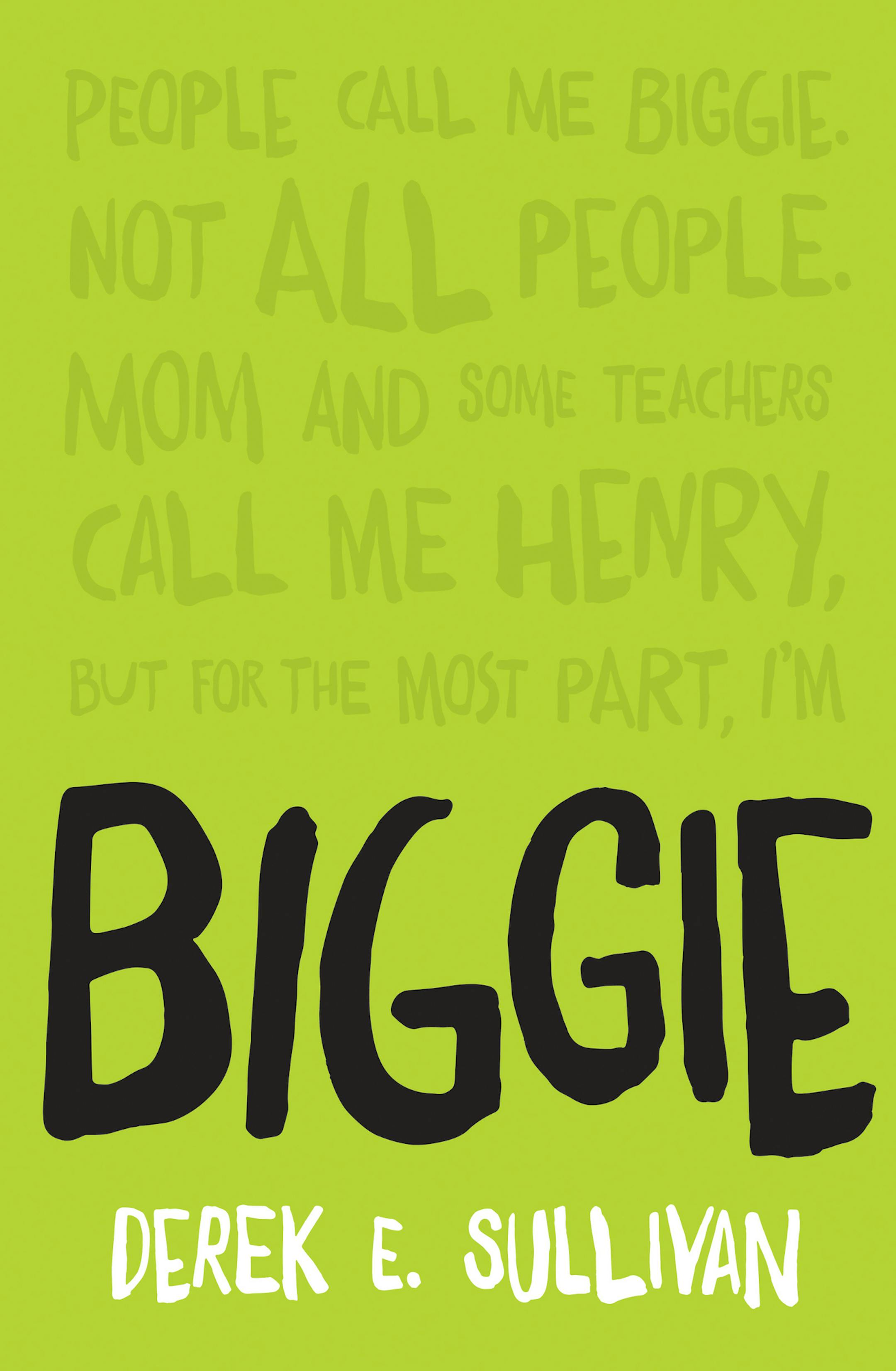 "Biggie" by Derek E. Sullivan