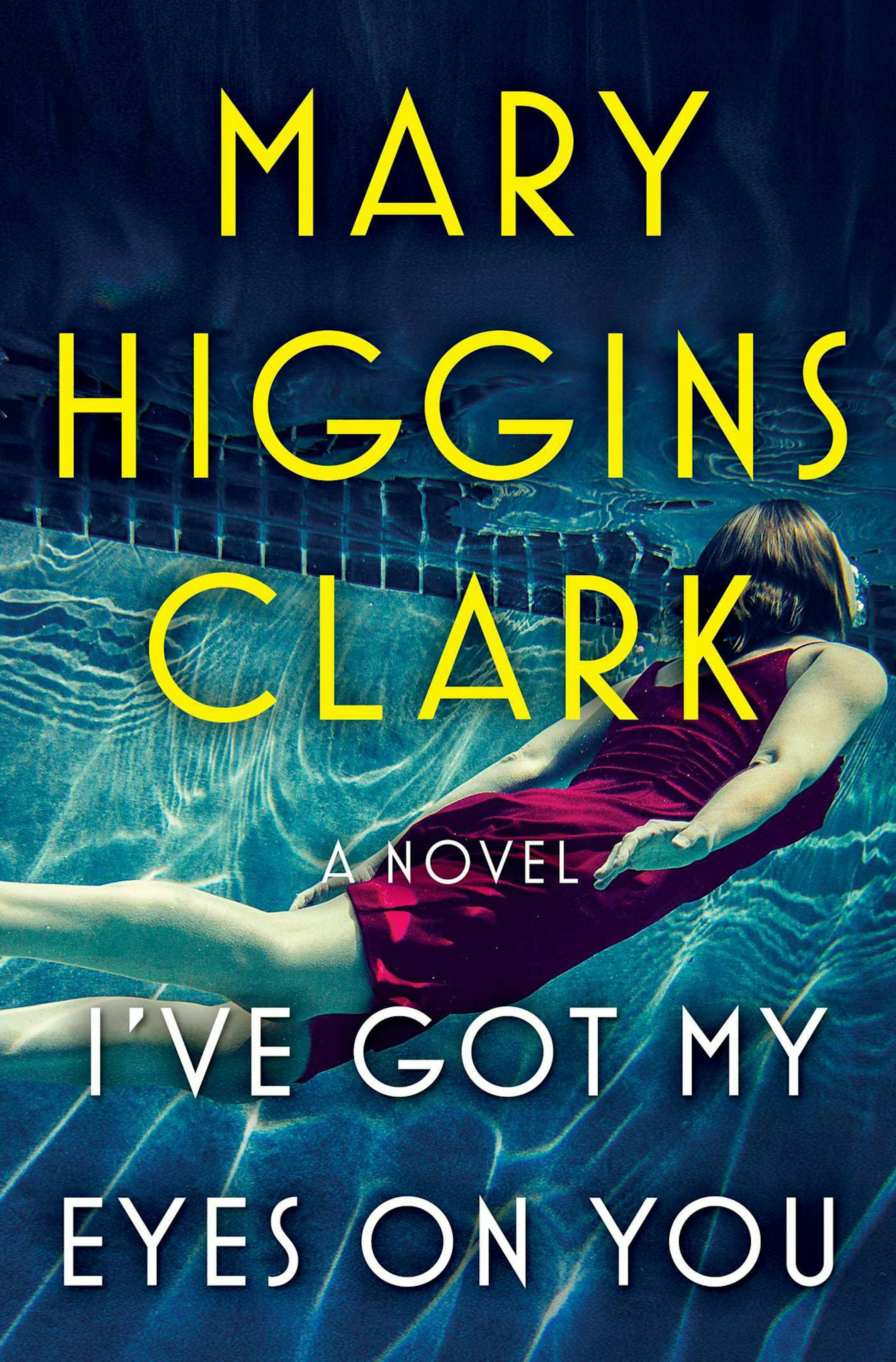 "I’ve Got My Eyes on You," by Mary Higgins Clark