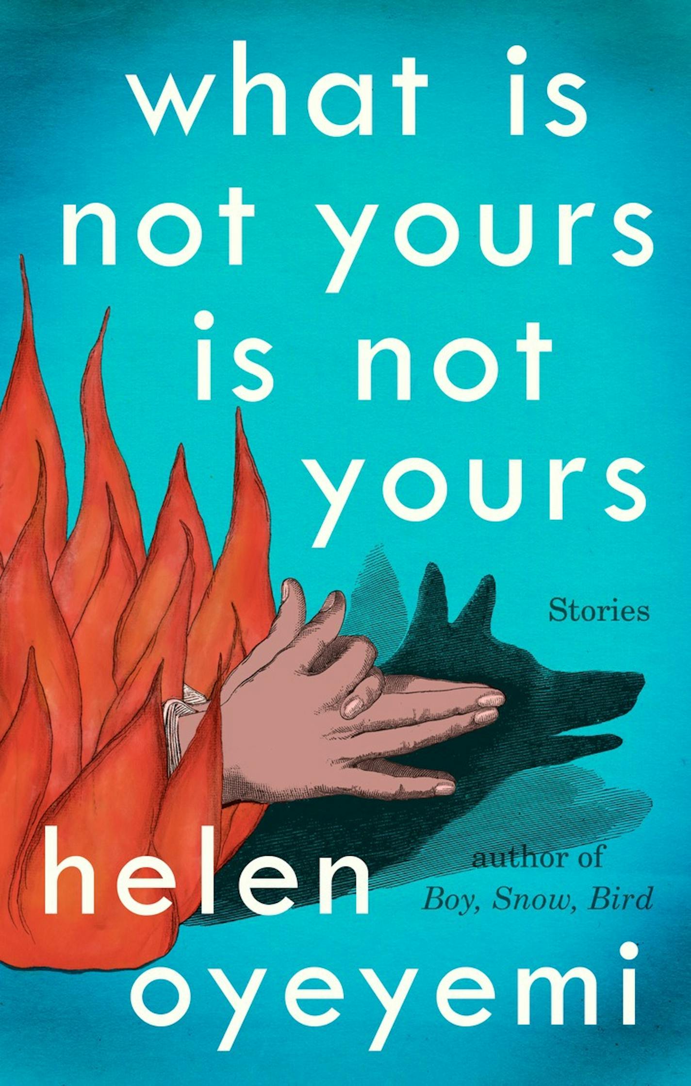 "What Is Not Yours Is Not Yours," by Helen Oyeyemi