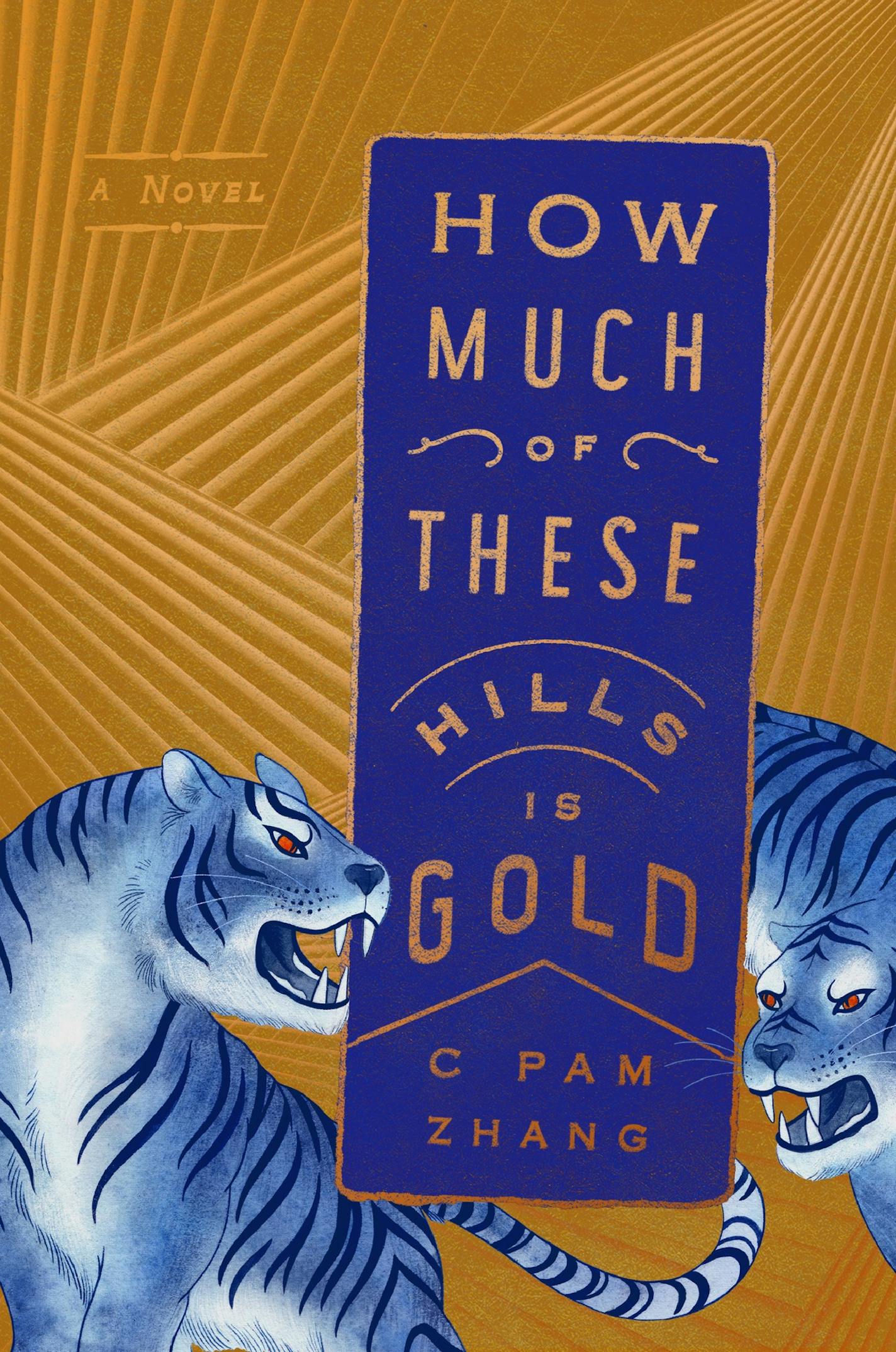 "How Much of These Hills is Gold" by C Pam Zhang