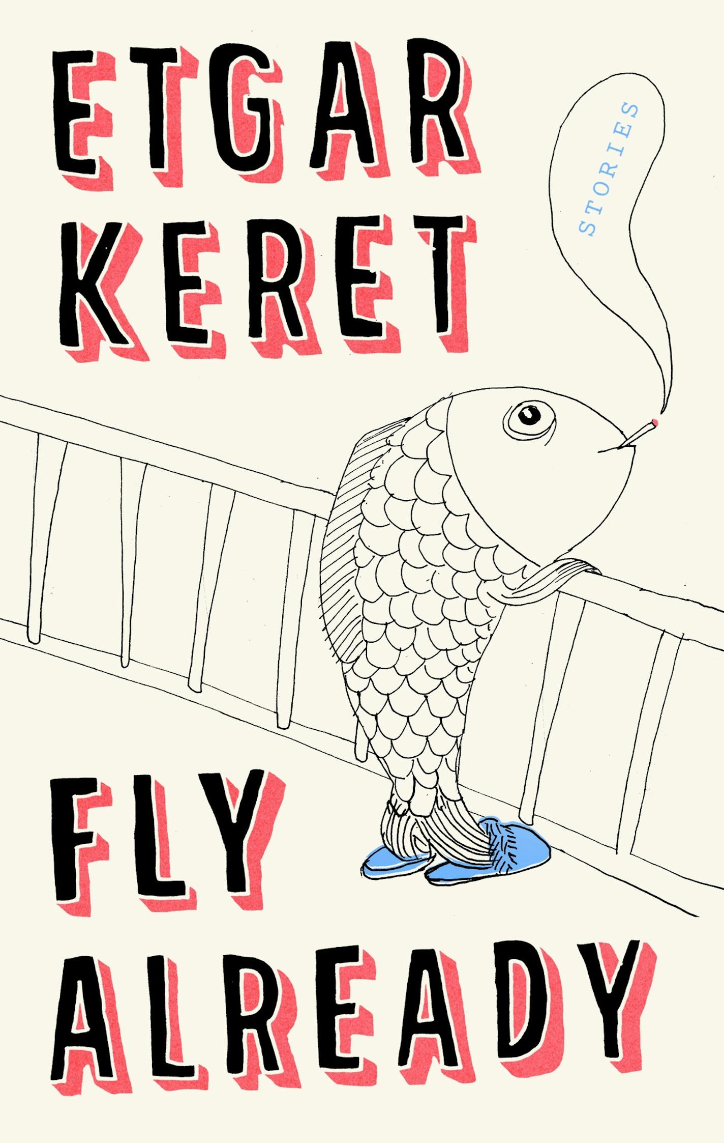 Fly Already by Etgar Keret