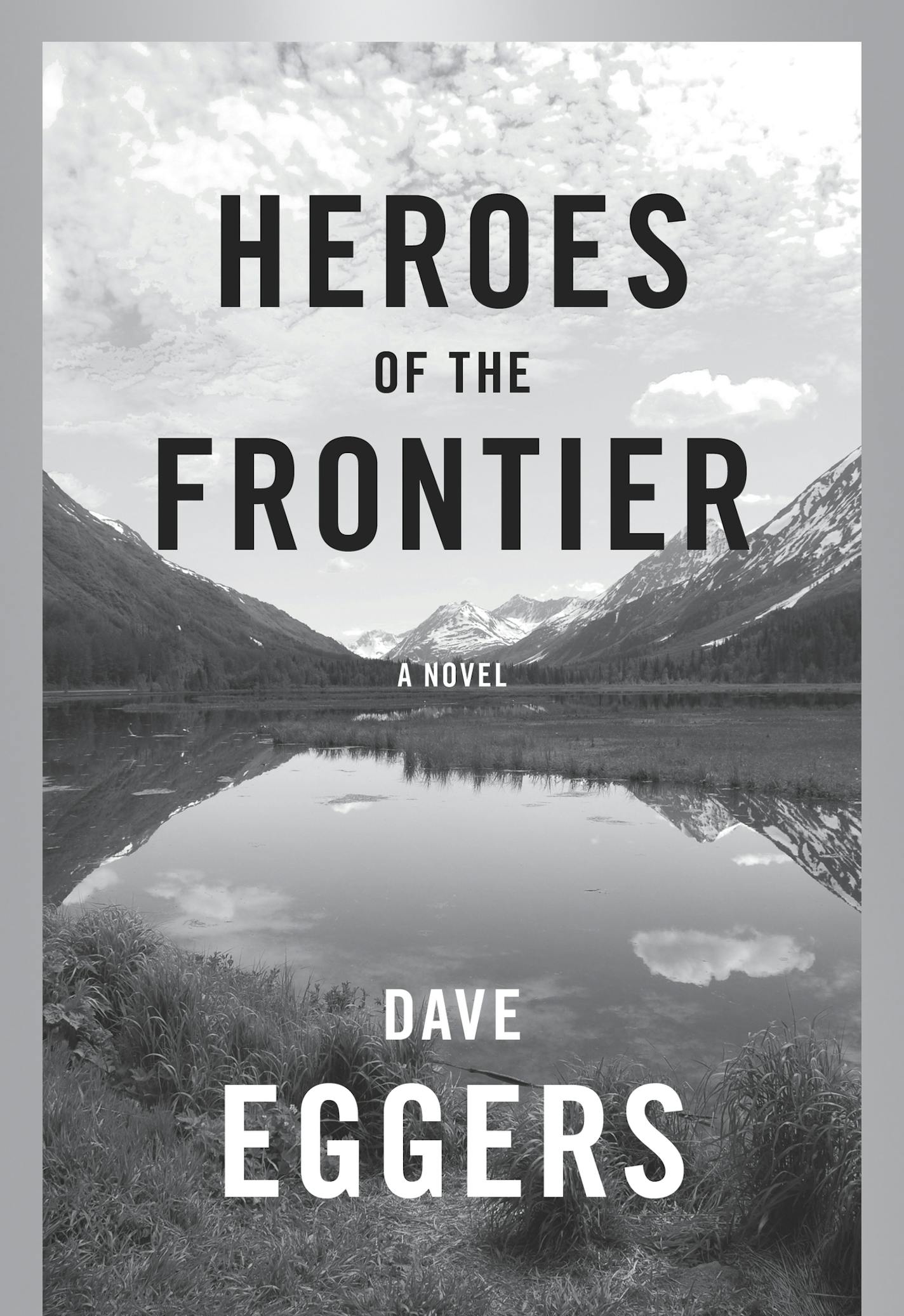 "Heroes of the Frontier," by Dave Eggers