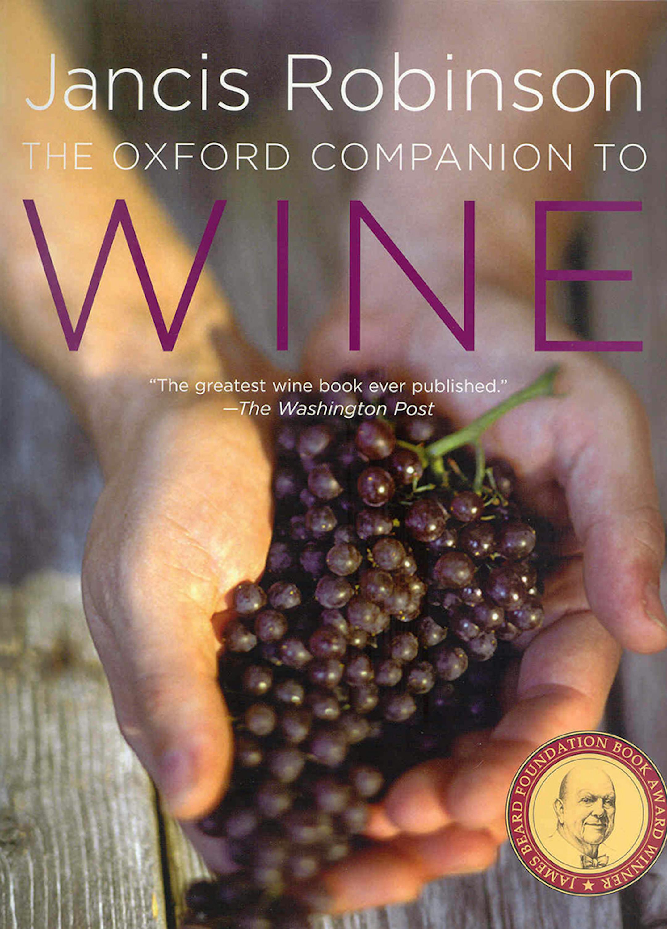 'The Oxford Companion to Wine," by Jancis Robinson
