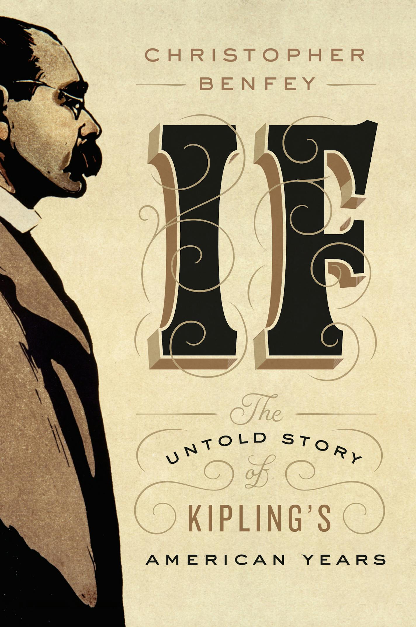 IF: The Untold Story of Kipling's American Years, by Christopher Benfey