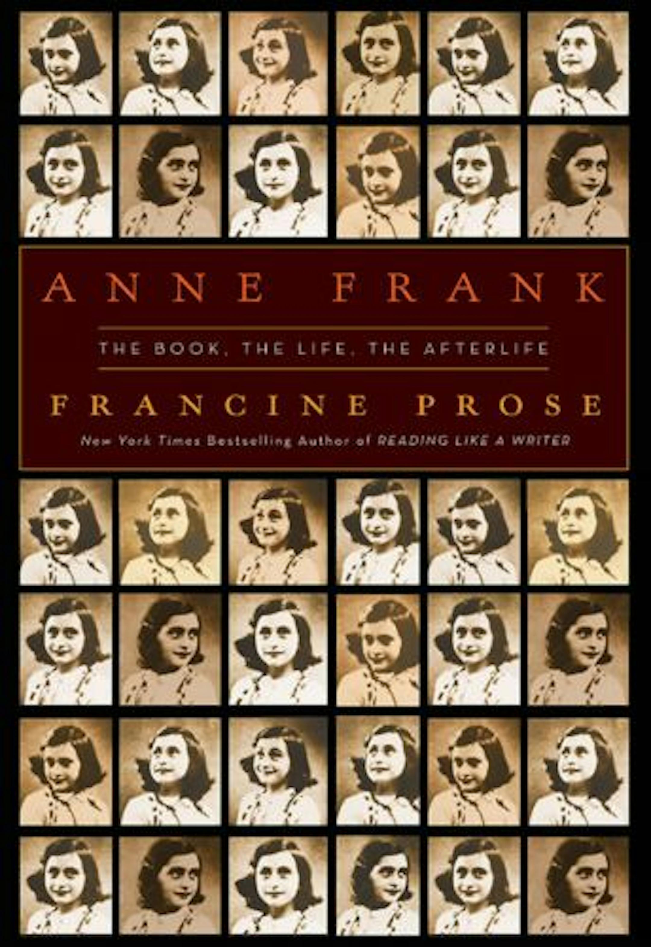 Anne Frank: The Book, the life, the afterline by Francine Prose