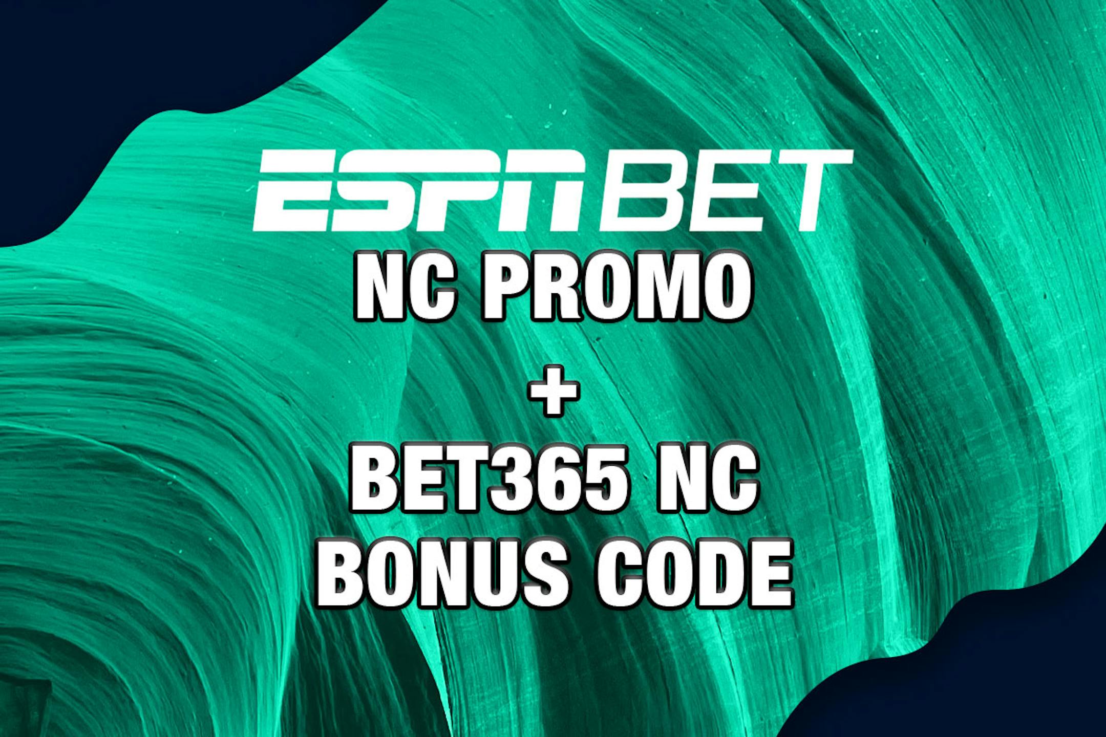espn bet nc promo bet365 nc bonus code